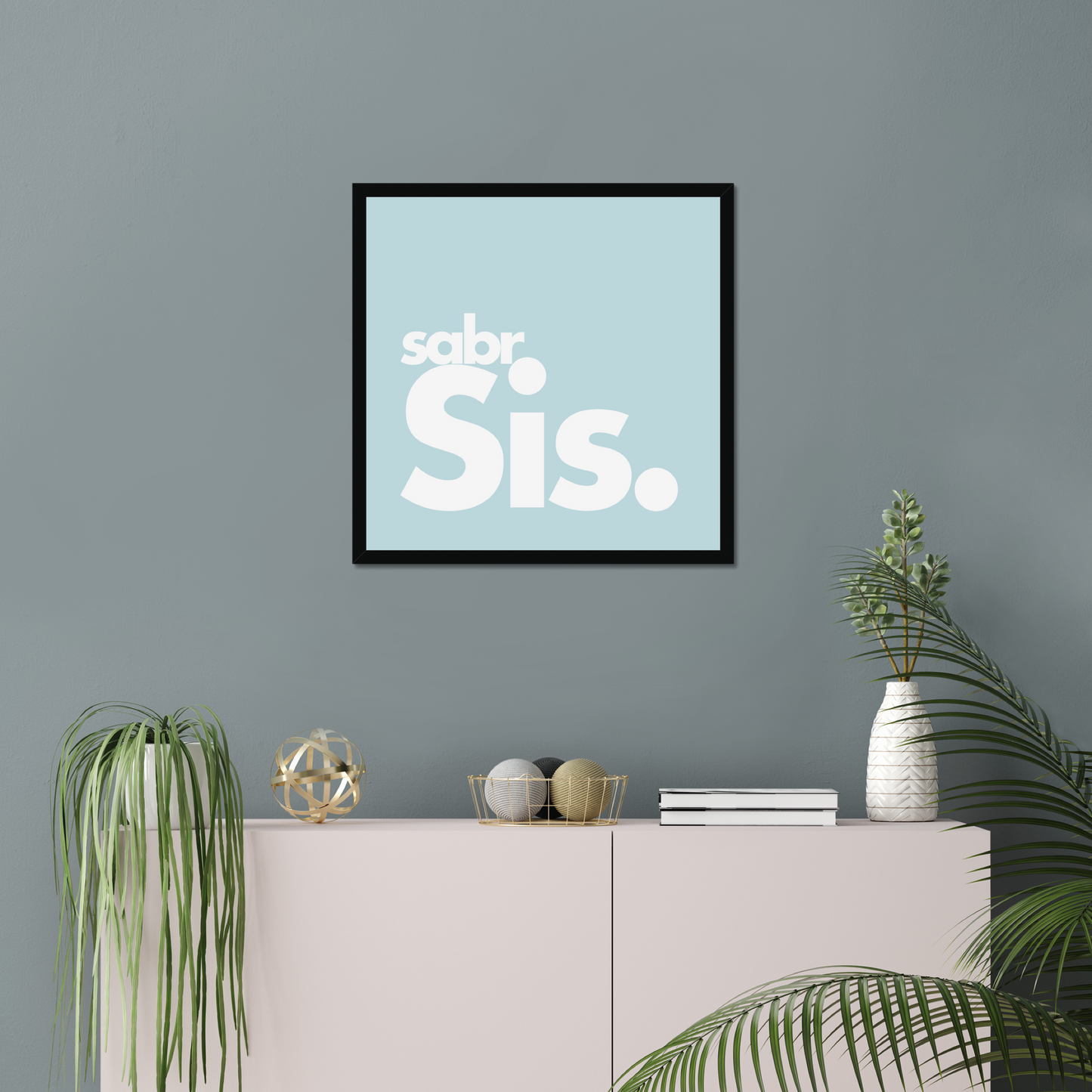 Sabr Sis | Art Print