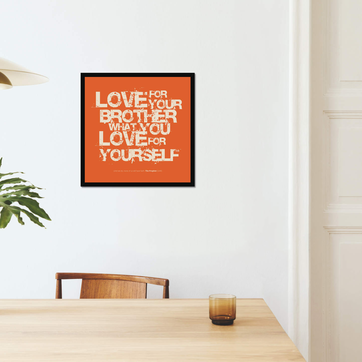 Love For Your Brother What You Love For Yourself | Art Print