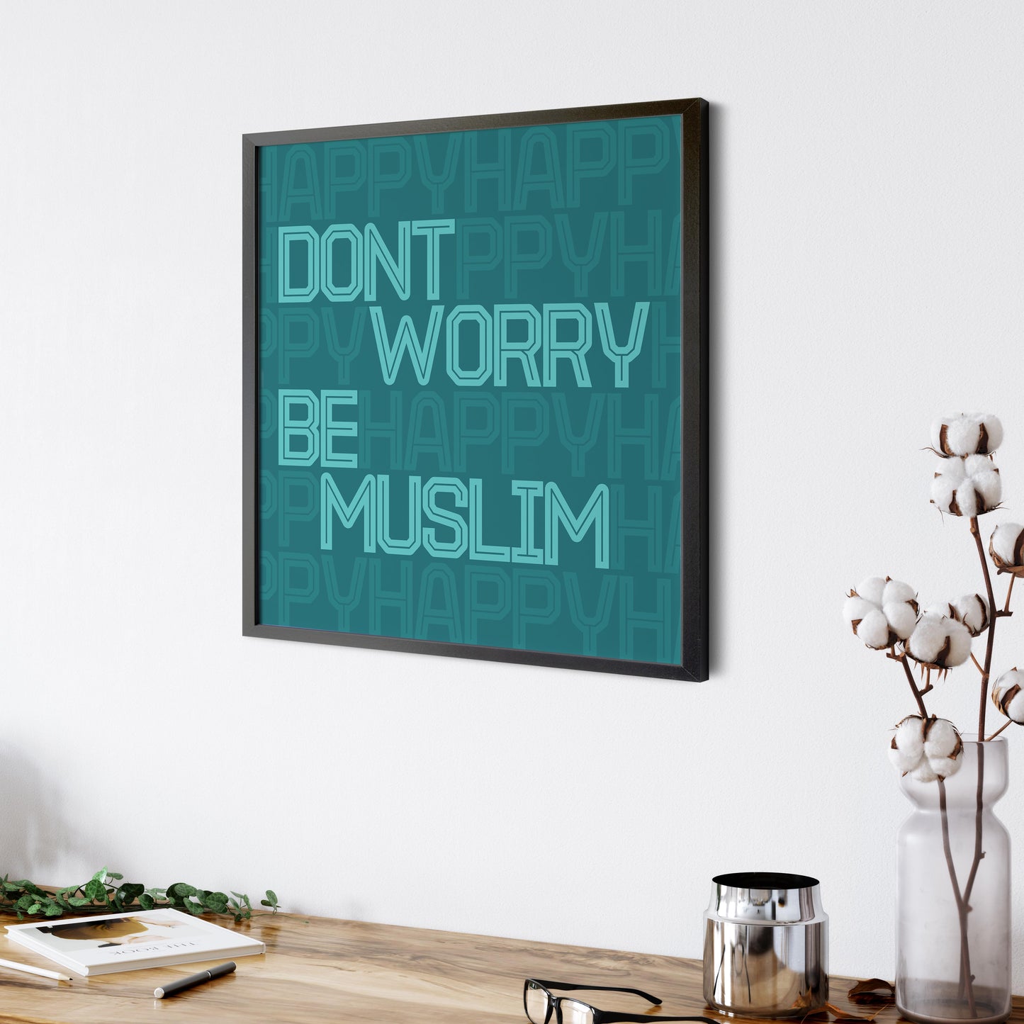 Don’t Worry Be Muslim | Art Print