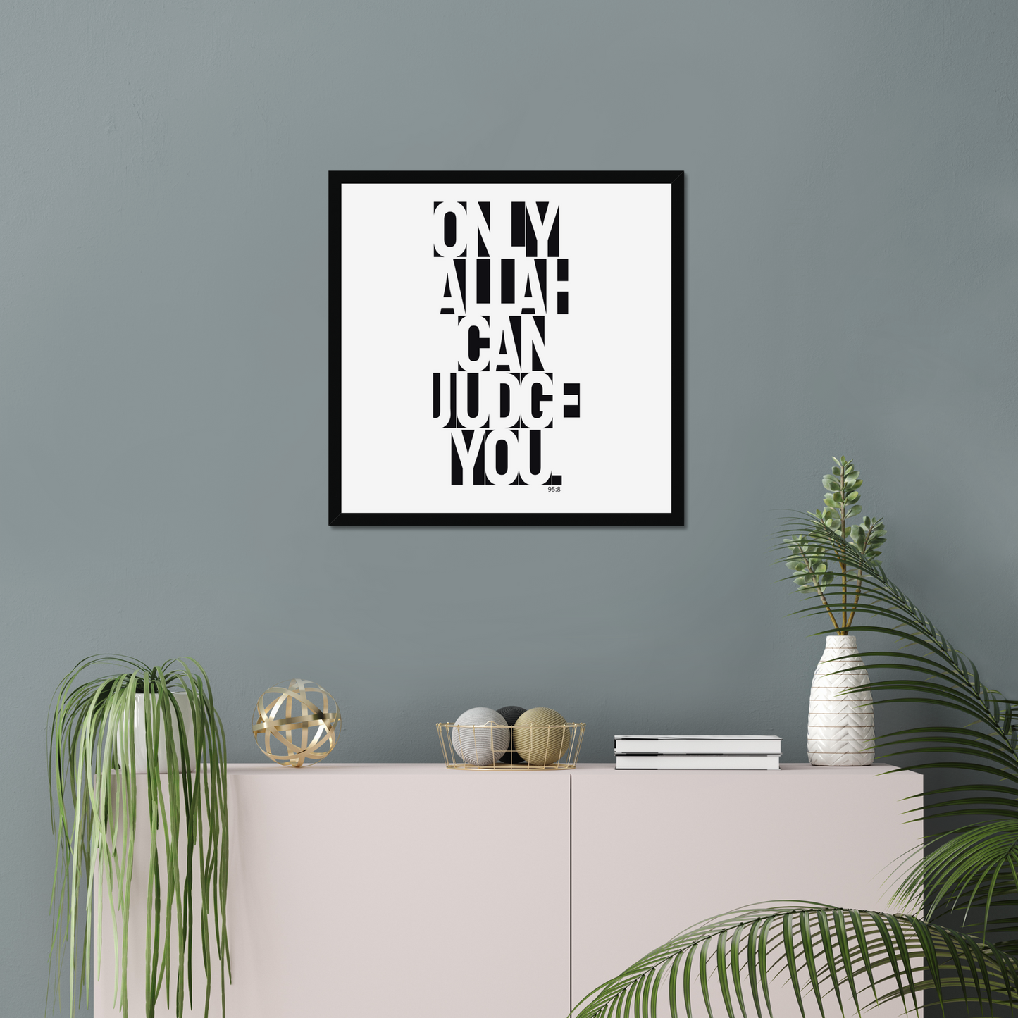 Only Allah Can Judge You | Art Print