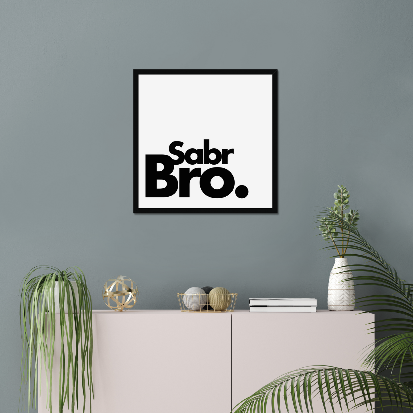 Sabr Bro | Art Print