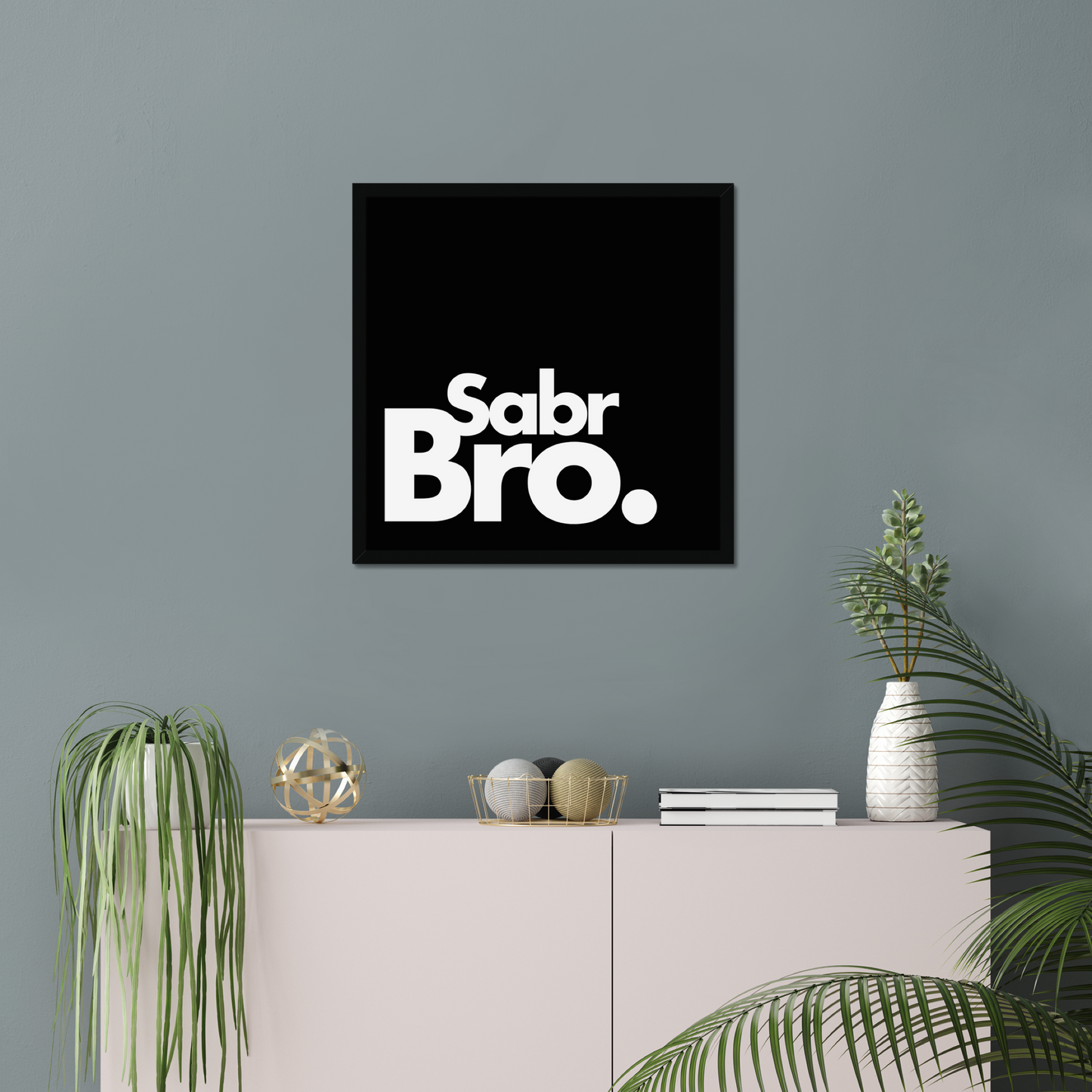 Sabr Bro | Art Print