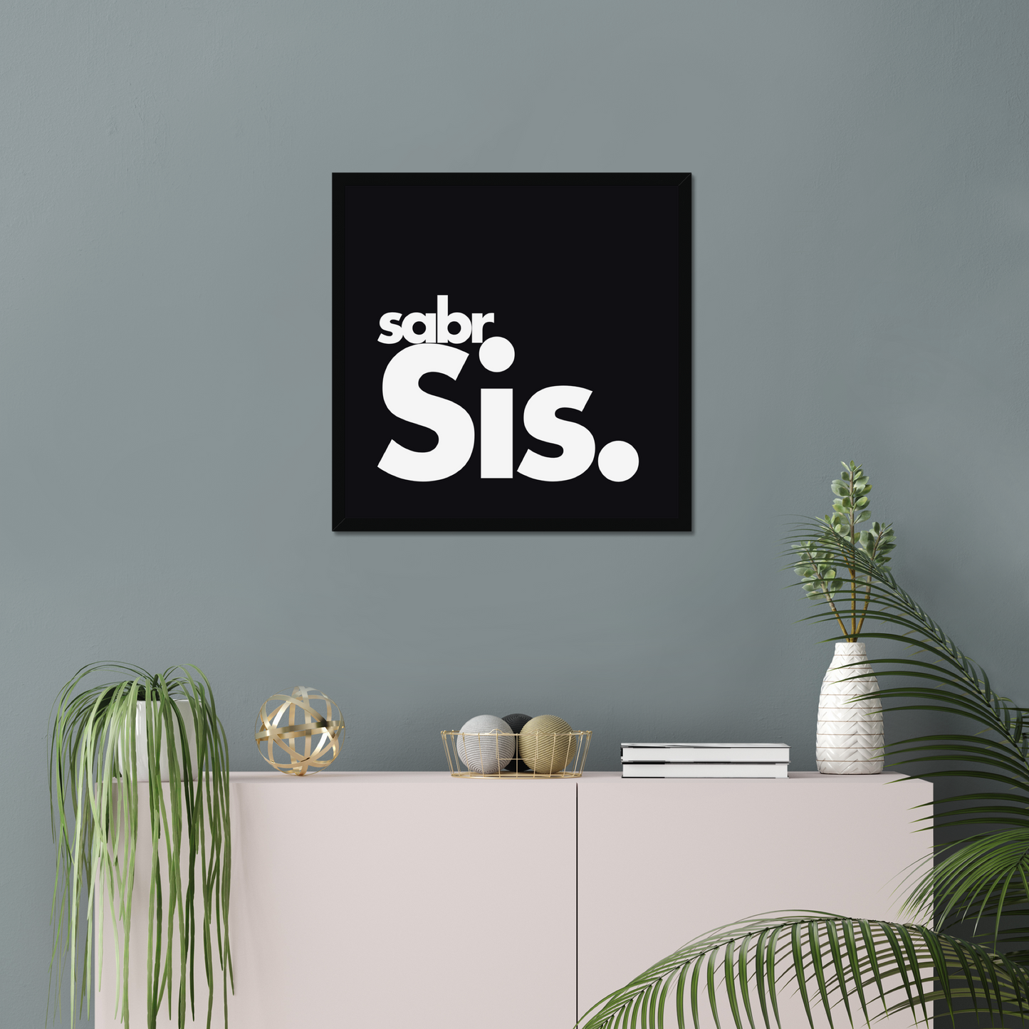 Sabr Sis | Art Print