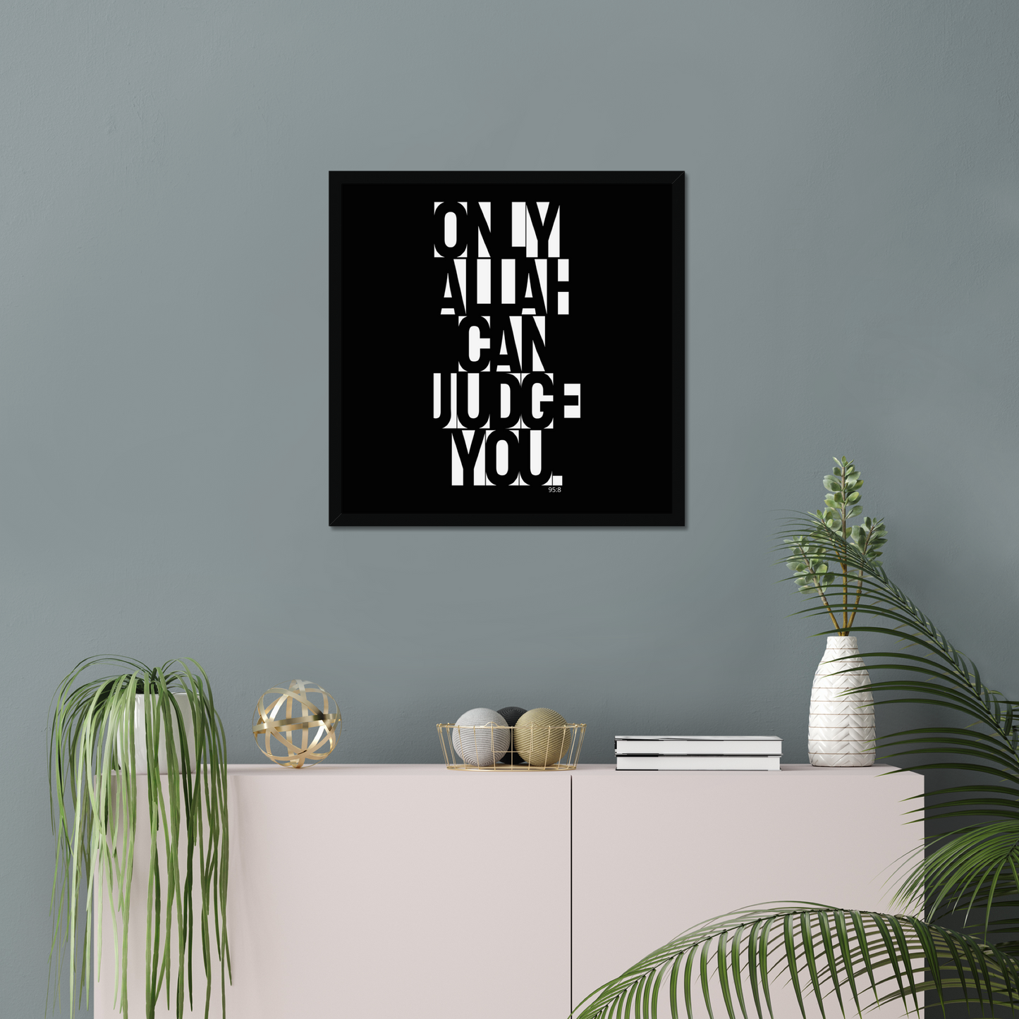 Only Allah Can Judge You | Art Print