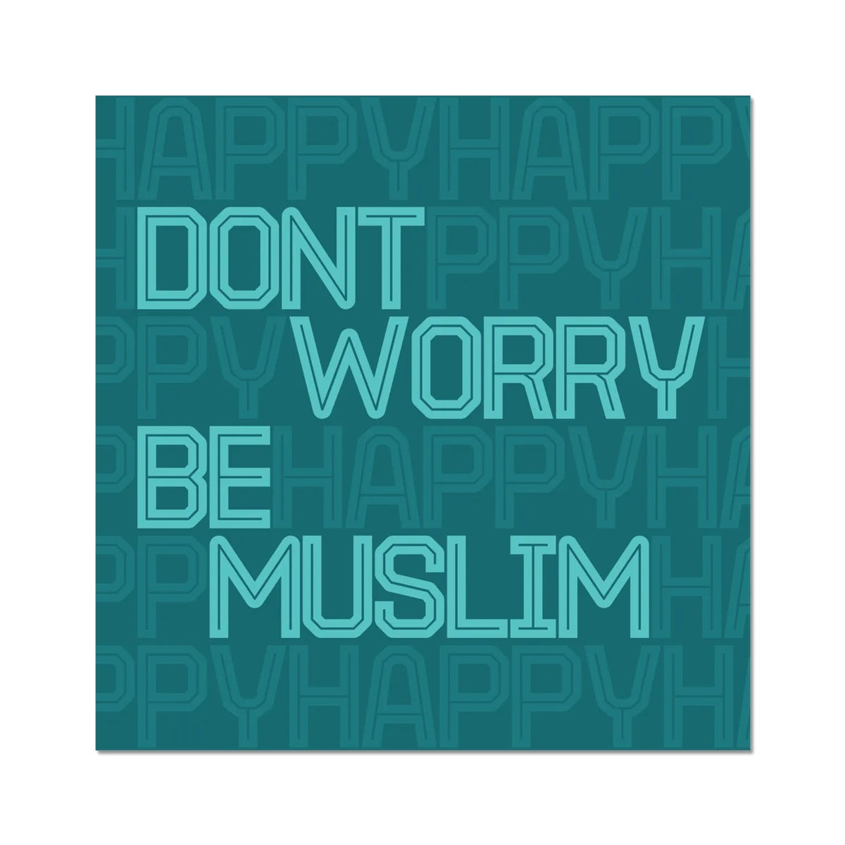 Don’t Worry Be Muslim | Art Print