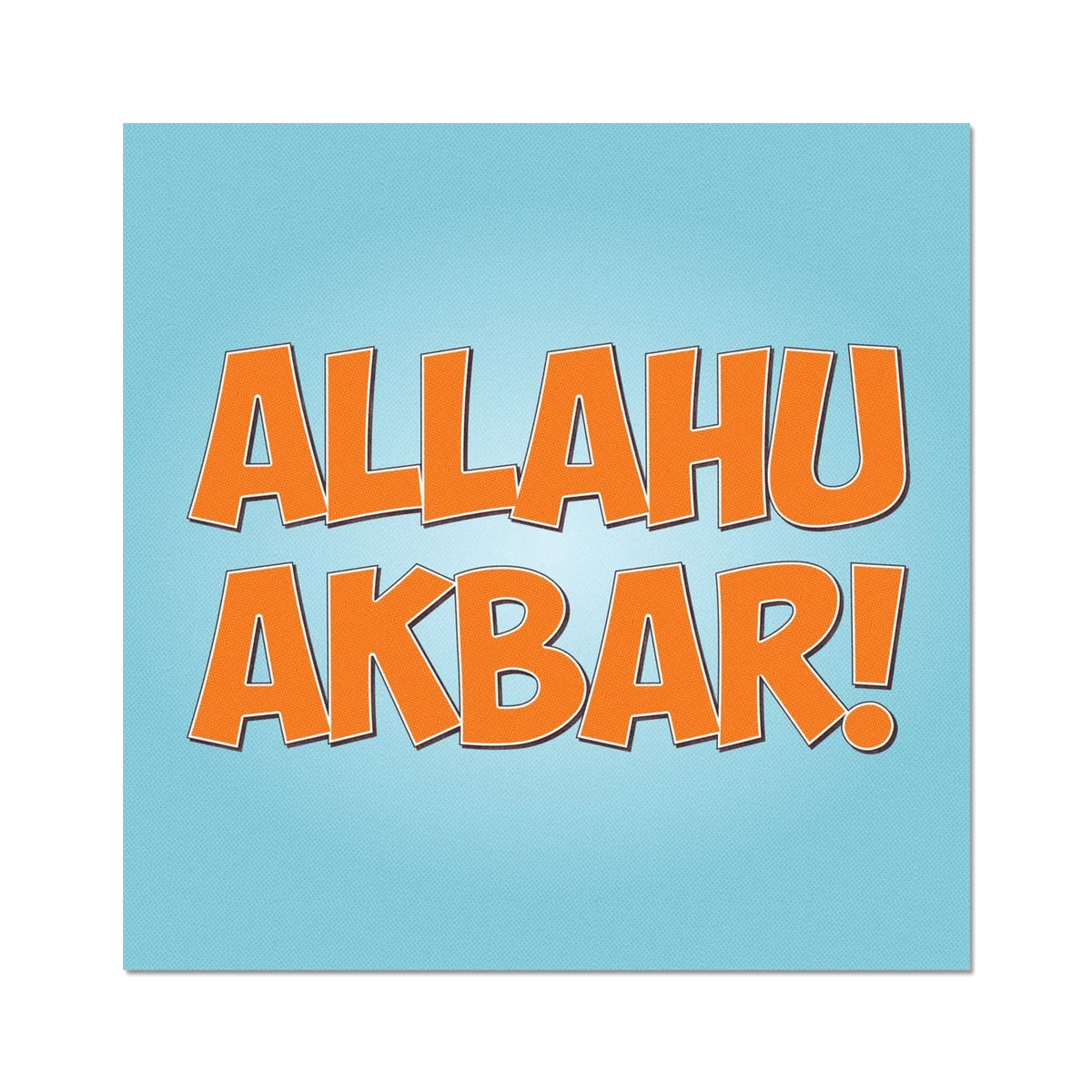 Allahu Akbar! | Art Print