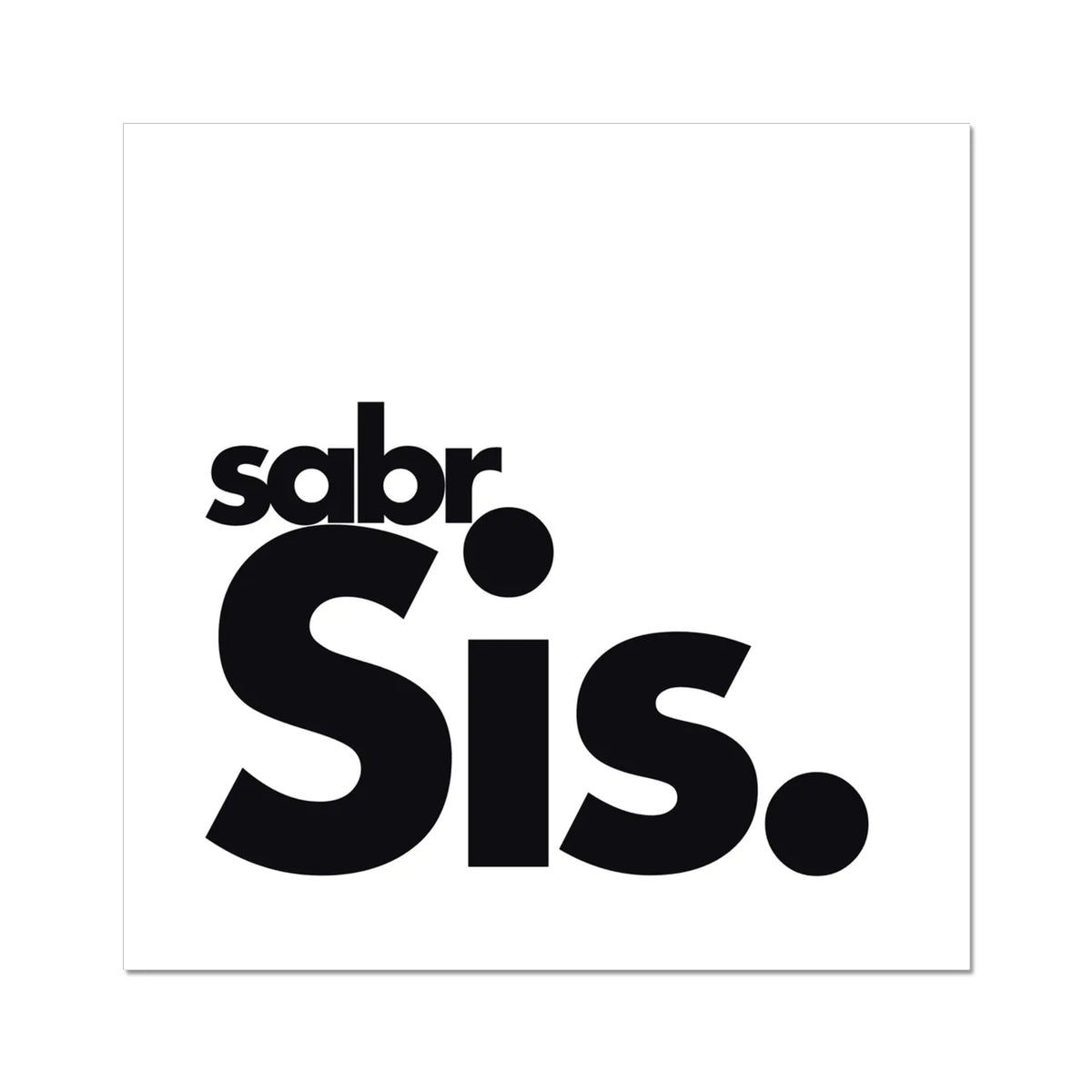 Sabr Sis | Art Print