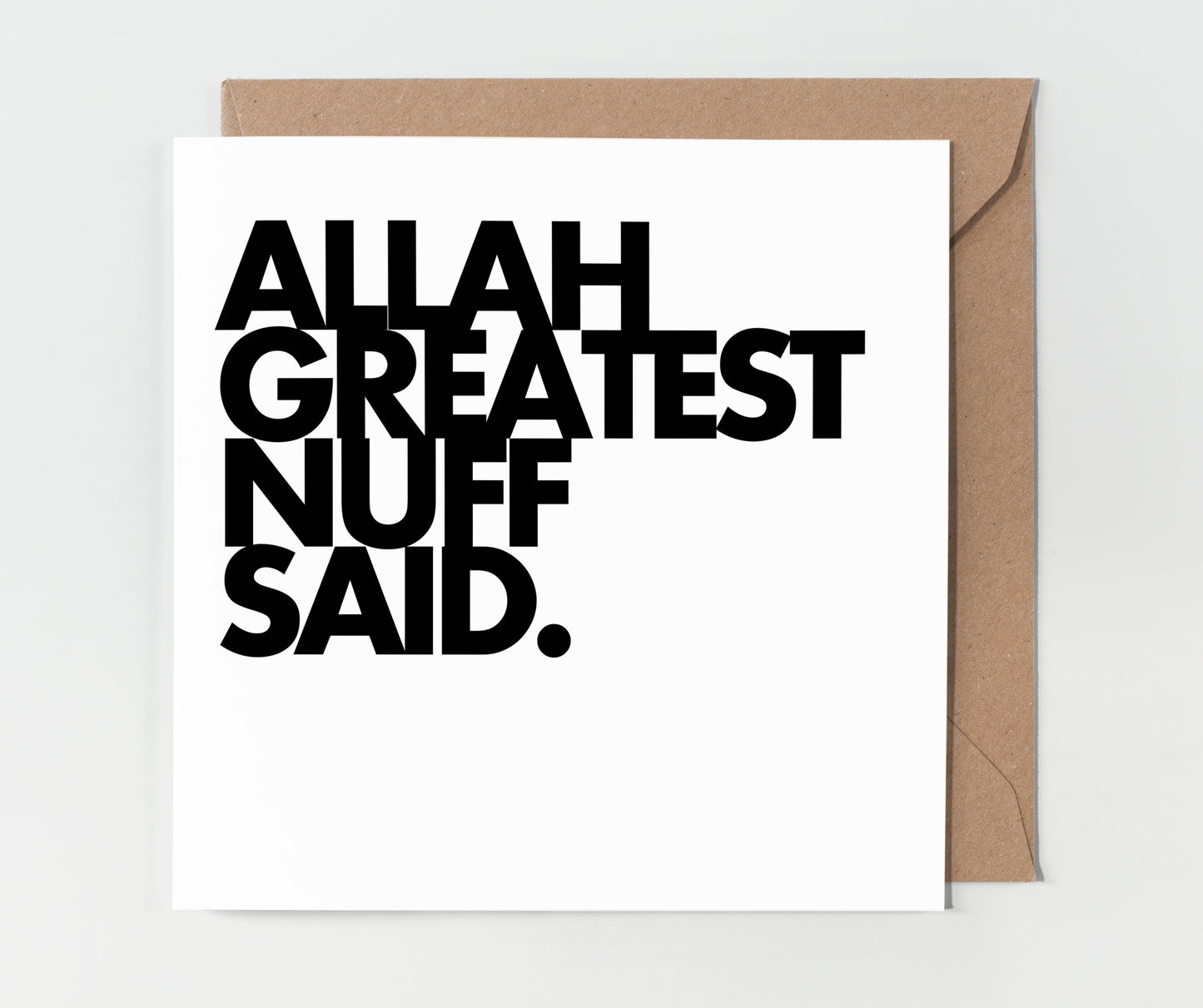 Allah Greatest Nuff Said | Contemporary Card