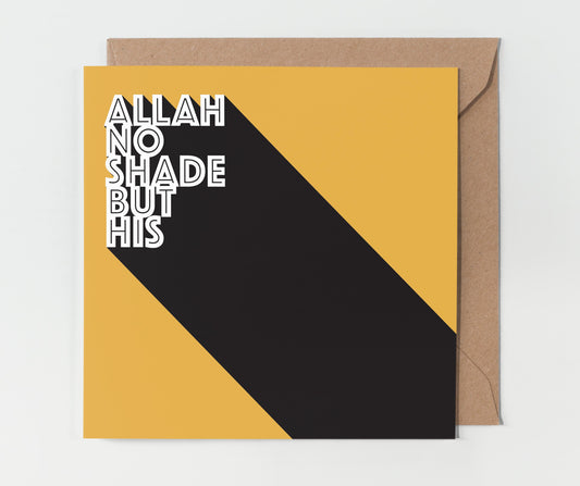 Allah No Shade But His | Contemporary Card