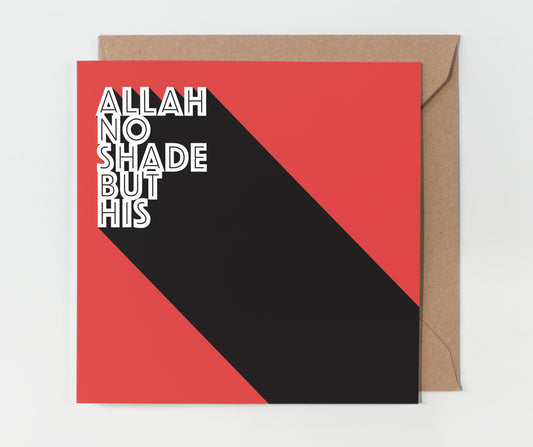 Allah No Shade But His | Contemporary Card