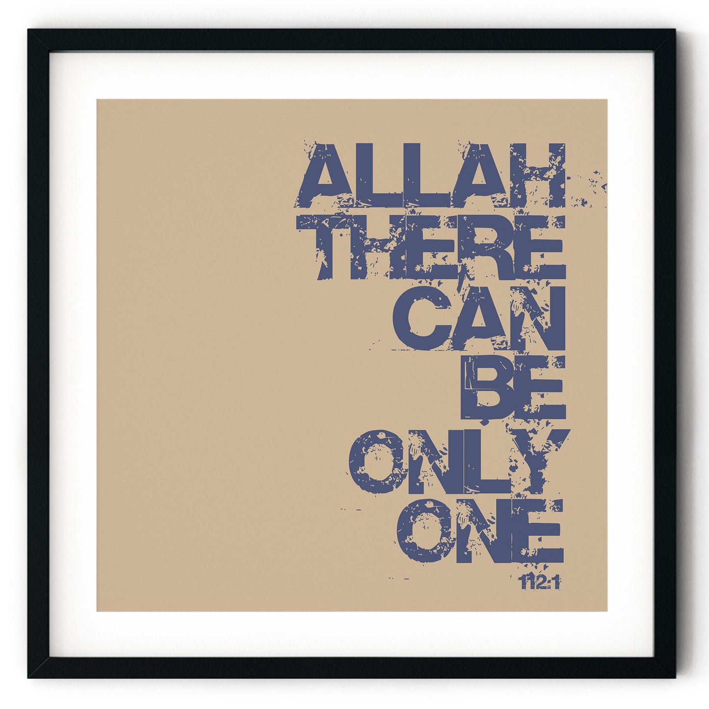 Allah There Can Be Only One | Art Print