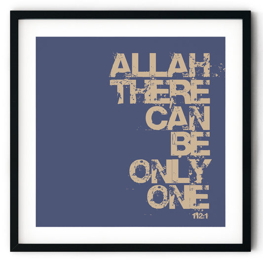 Allah There Can Be Only One | Art Print