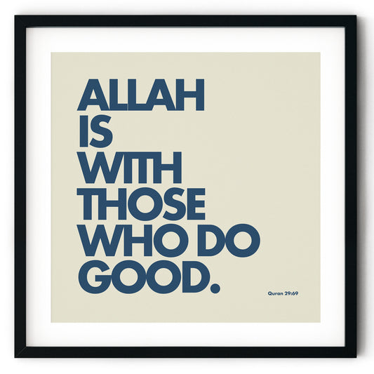 Allah Is With Those Who Do Good | Art Print