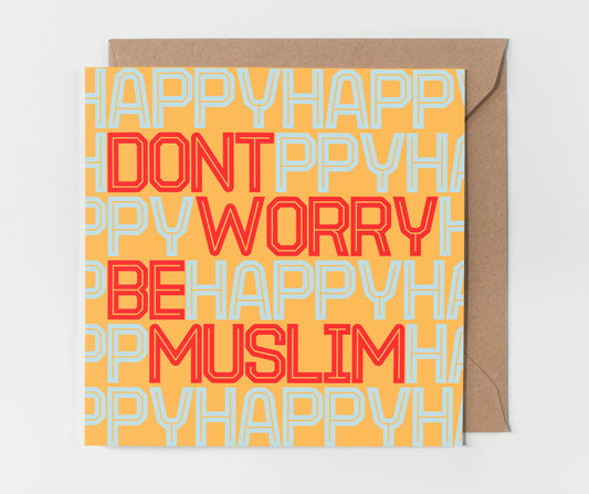 Don't Worry Be Muslim | Contemporary Card