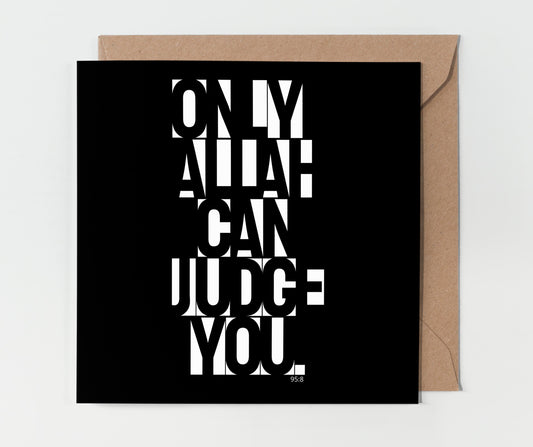 Only Allah Can Judge You | Contemporary Card