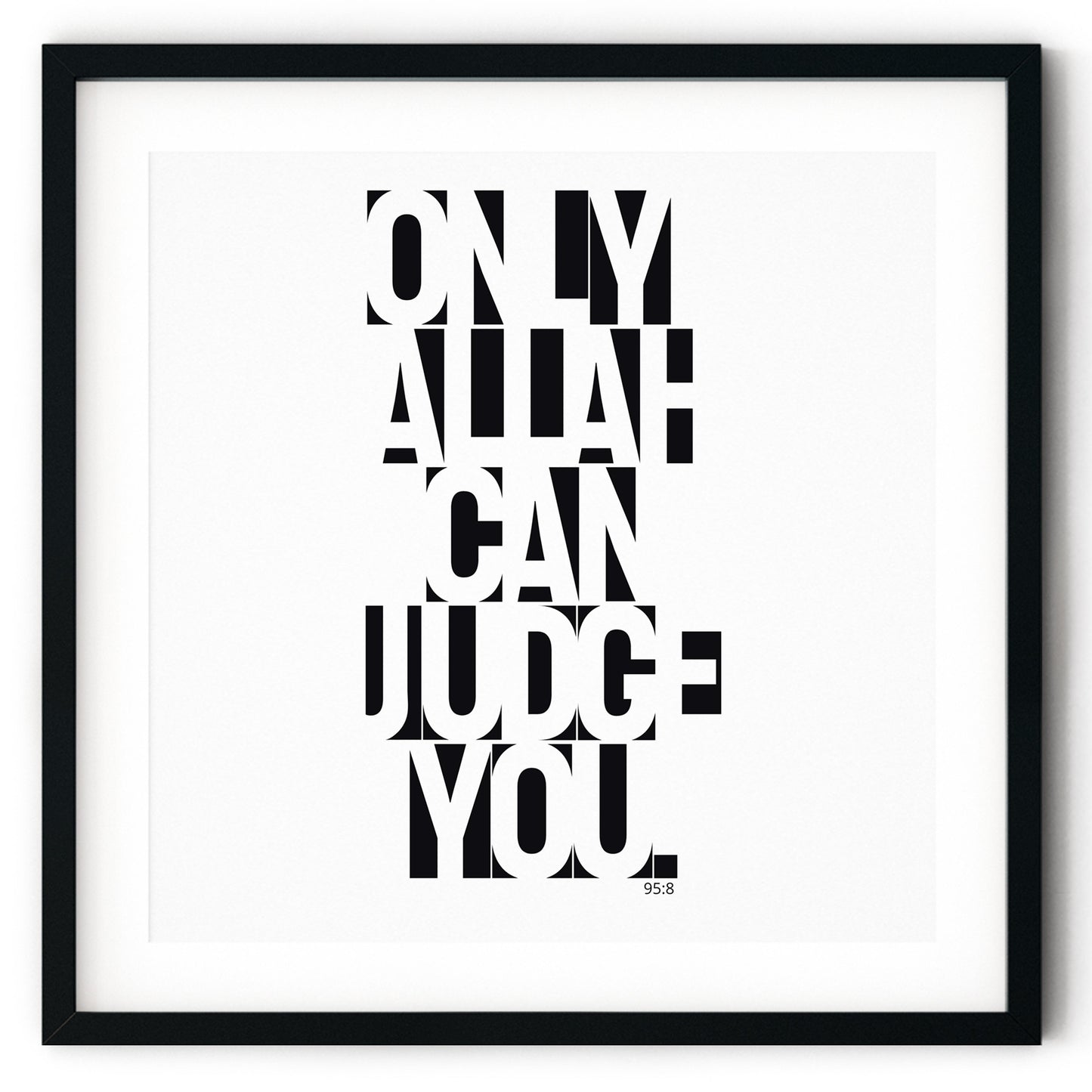 Only Allah Can Judge You | Art Print