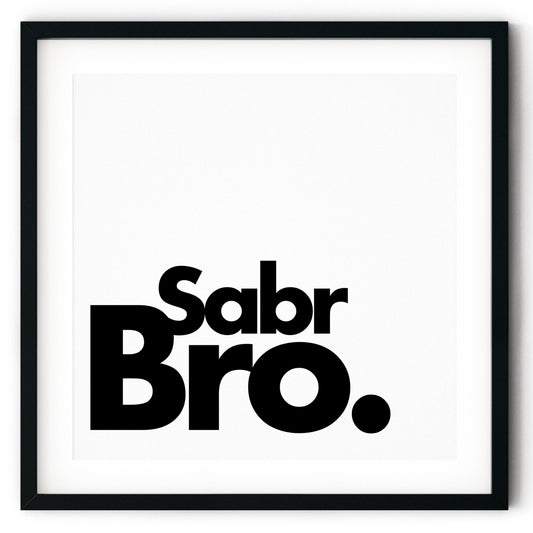 Sabr Bro | Art Print