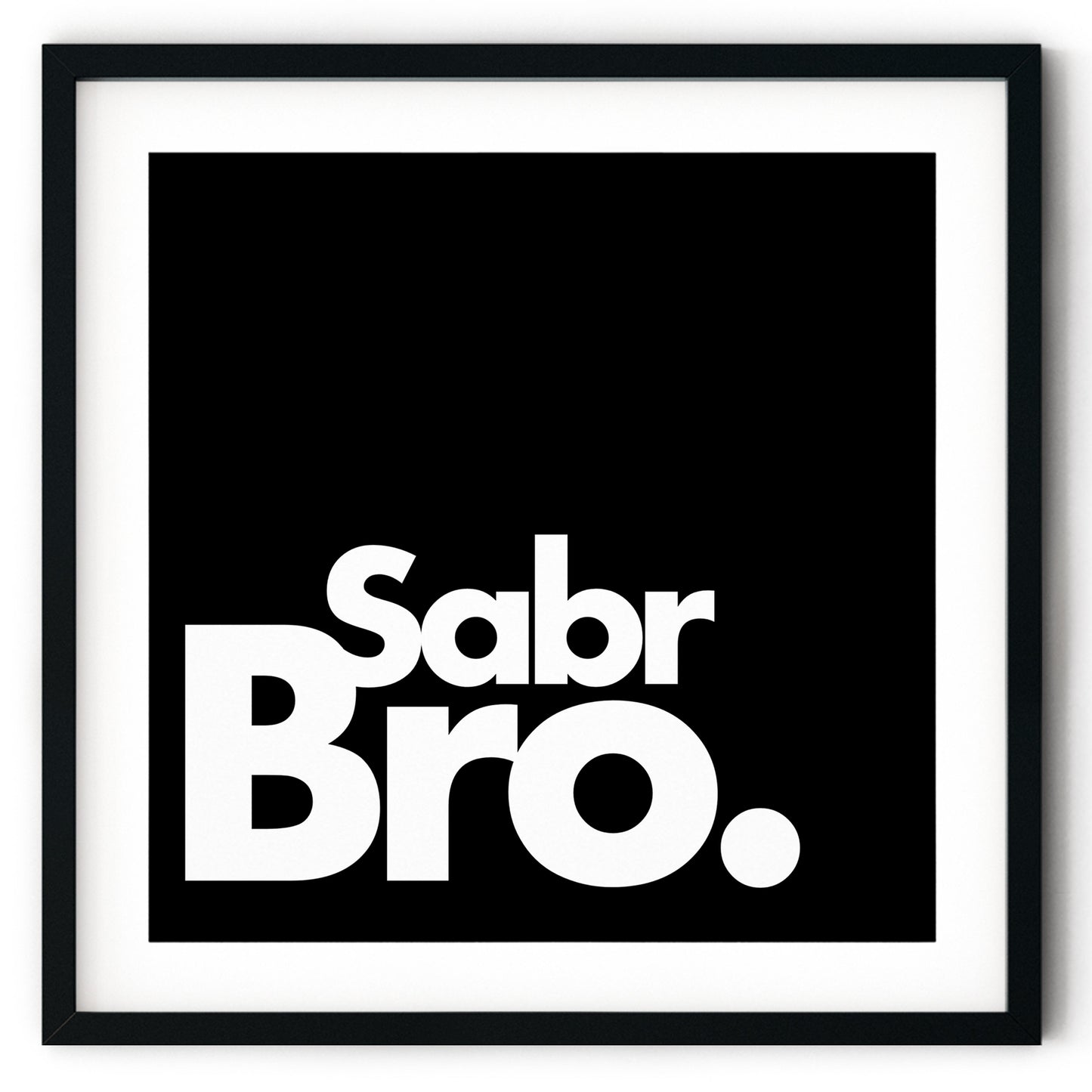 Sabr Bro | Art Print