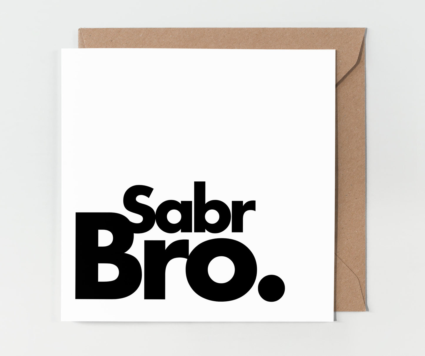 Sabr Bro | Contemporary Card