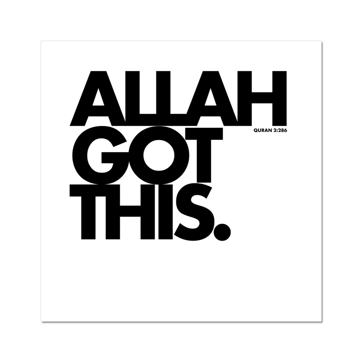 Allah Got This | Art Print