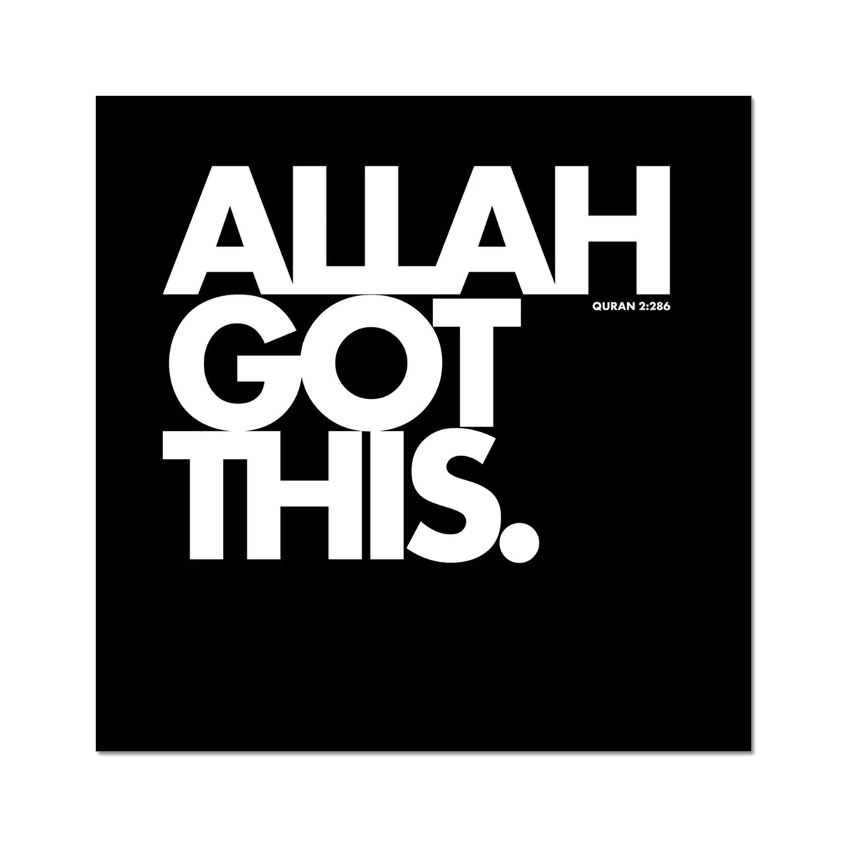 Allah Got This | Art Print