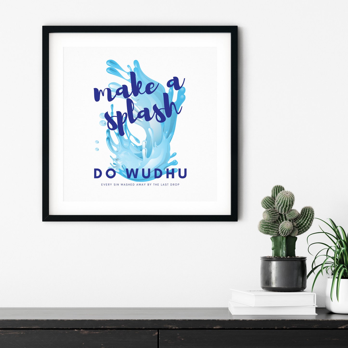 Make A Splash Do Wudhu | Art Print