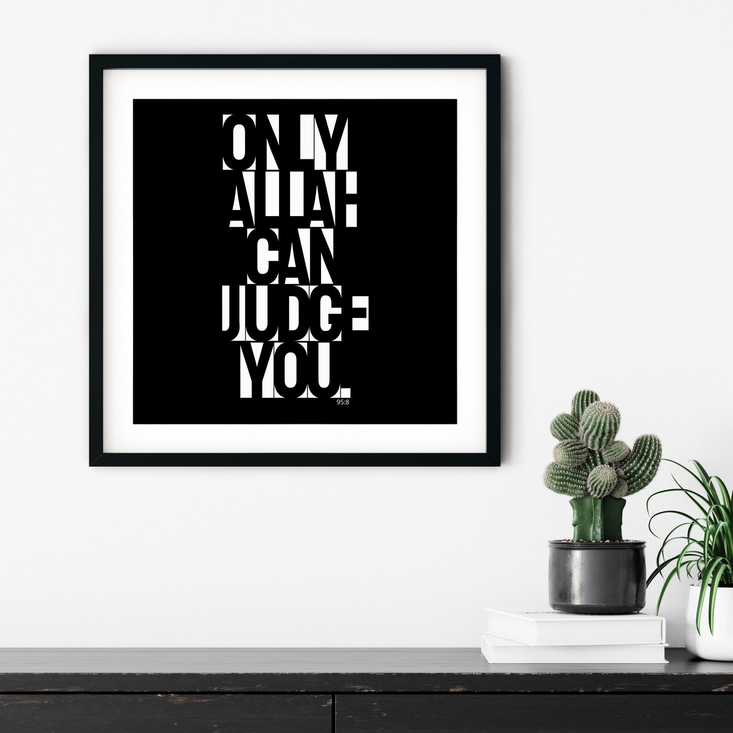 Only Allah Can Judge You | Art Print