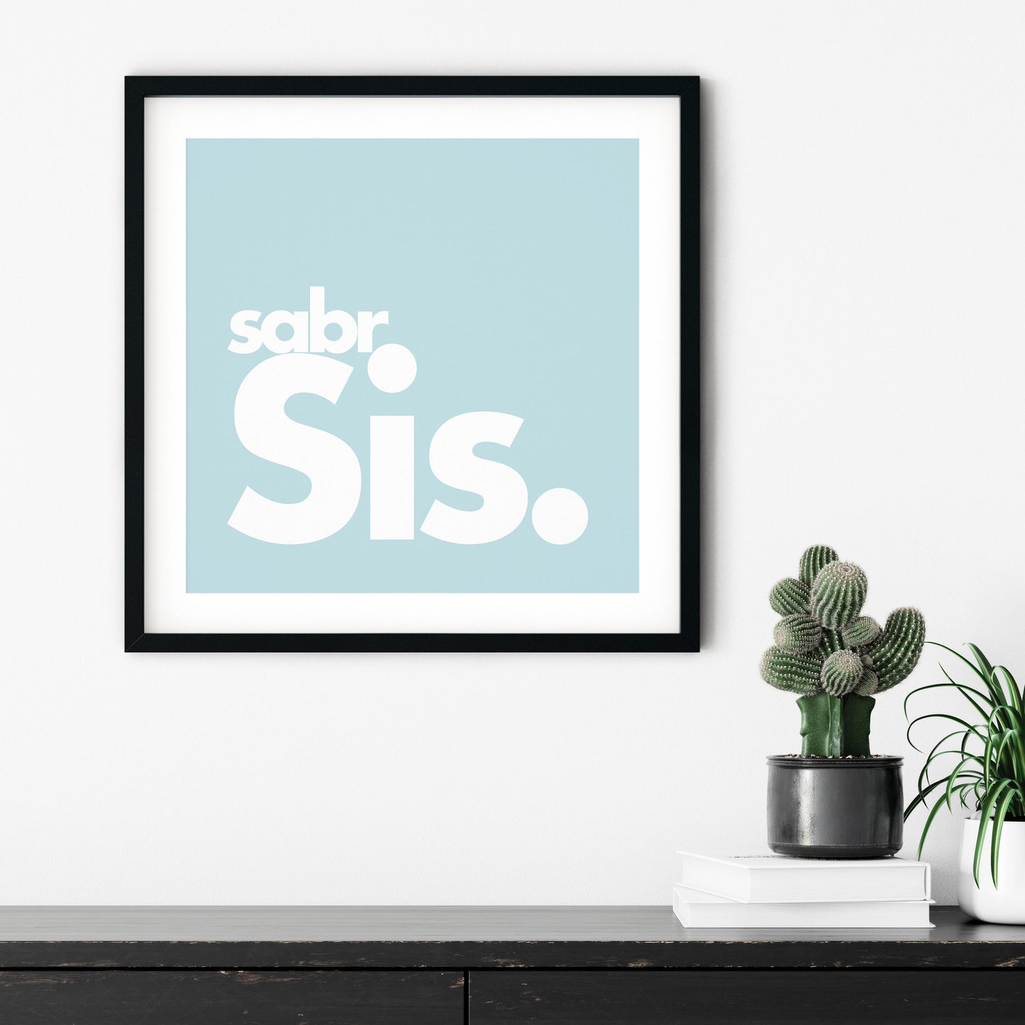 Sabr Sis | Art Print