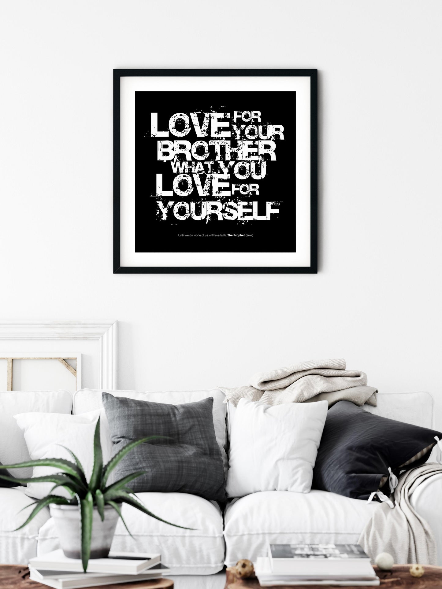 Love For Your Brother What You Love For Yourself | Art Print