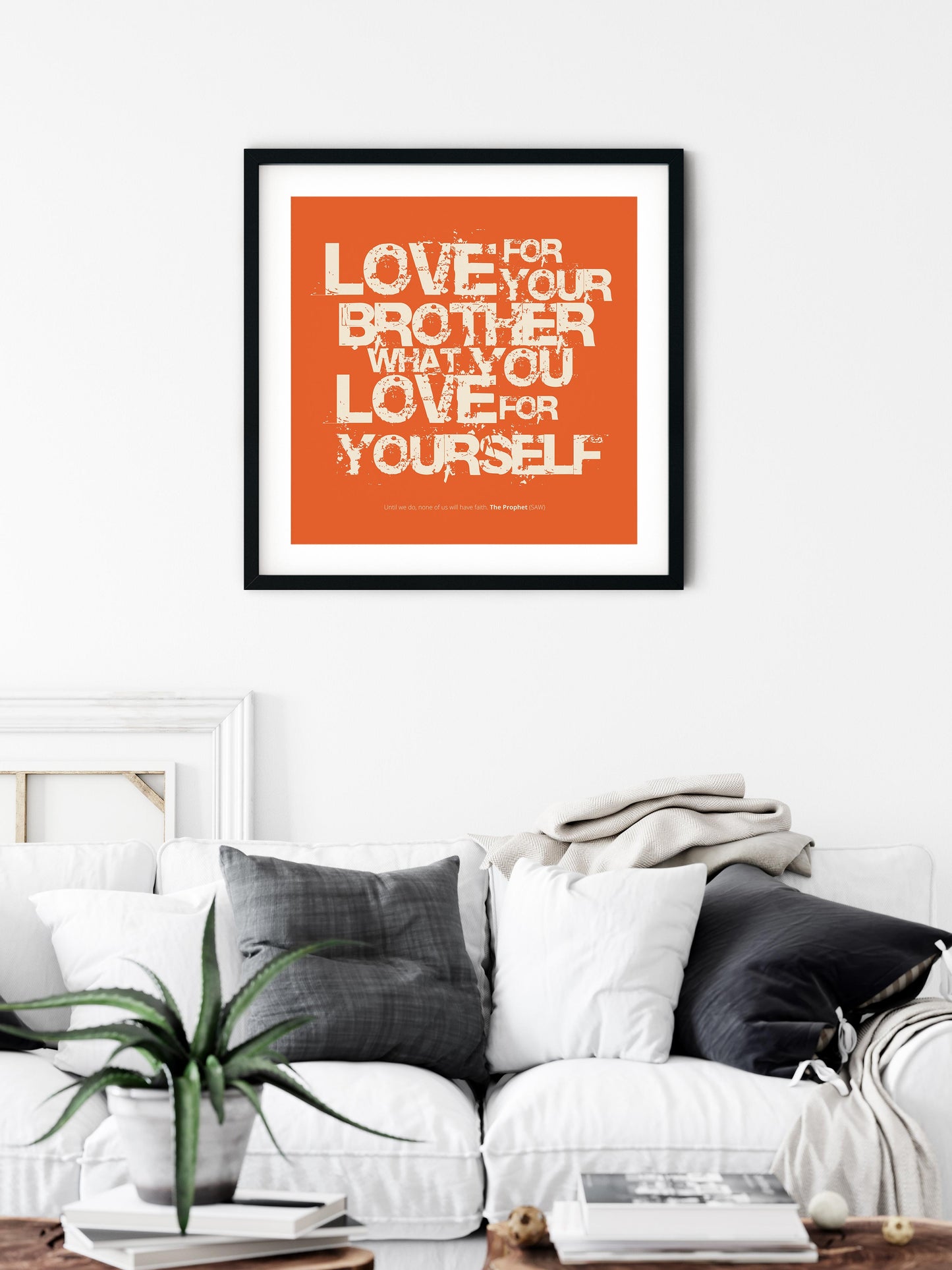 Love For Your Brother What You Love For Yourself | Art Print