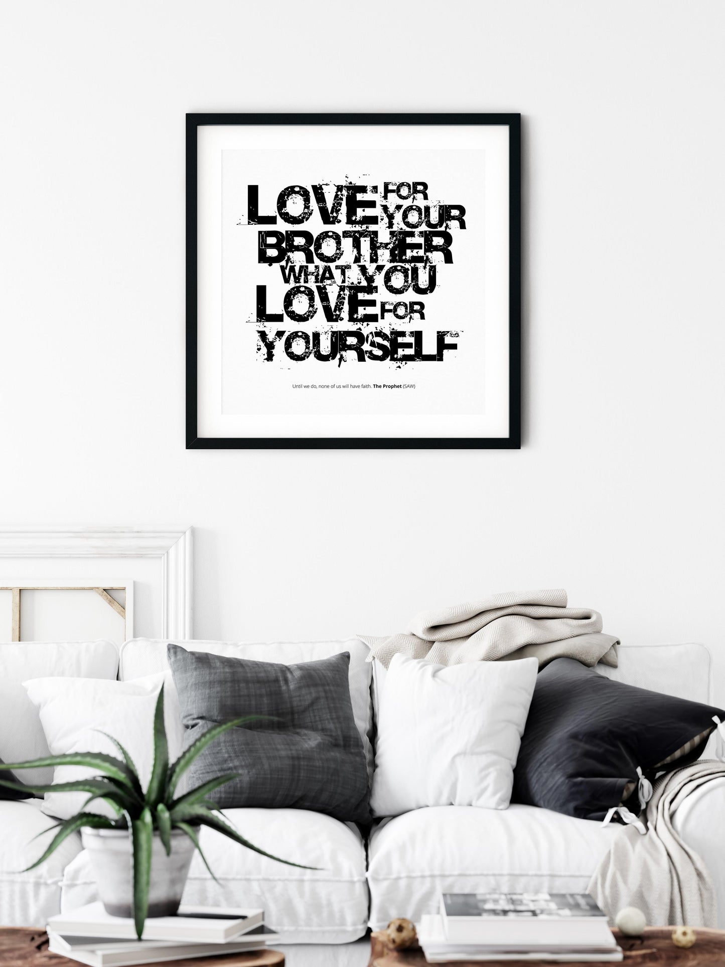 Love For Your Brother What You Love For Yourself | Art Print