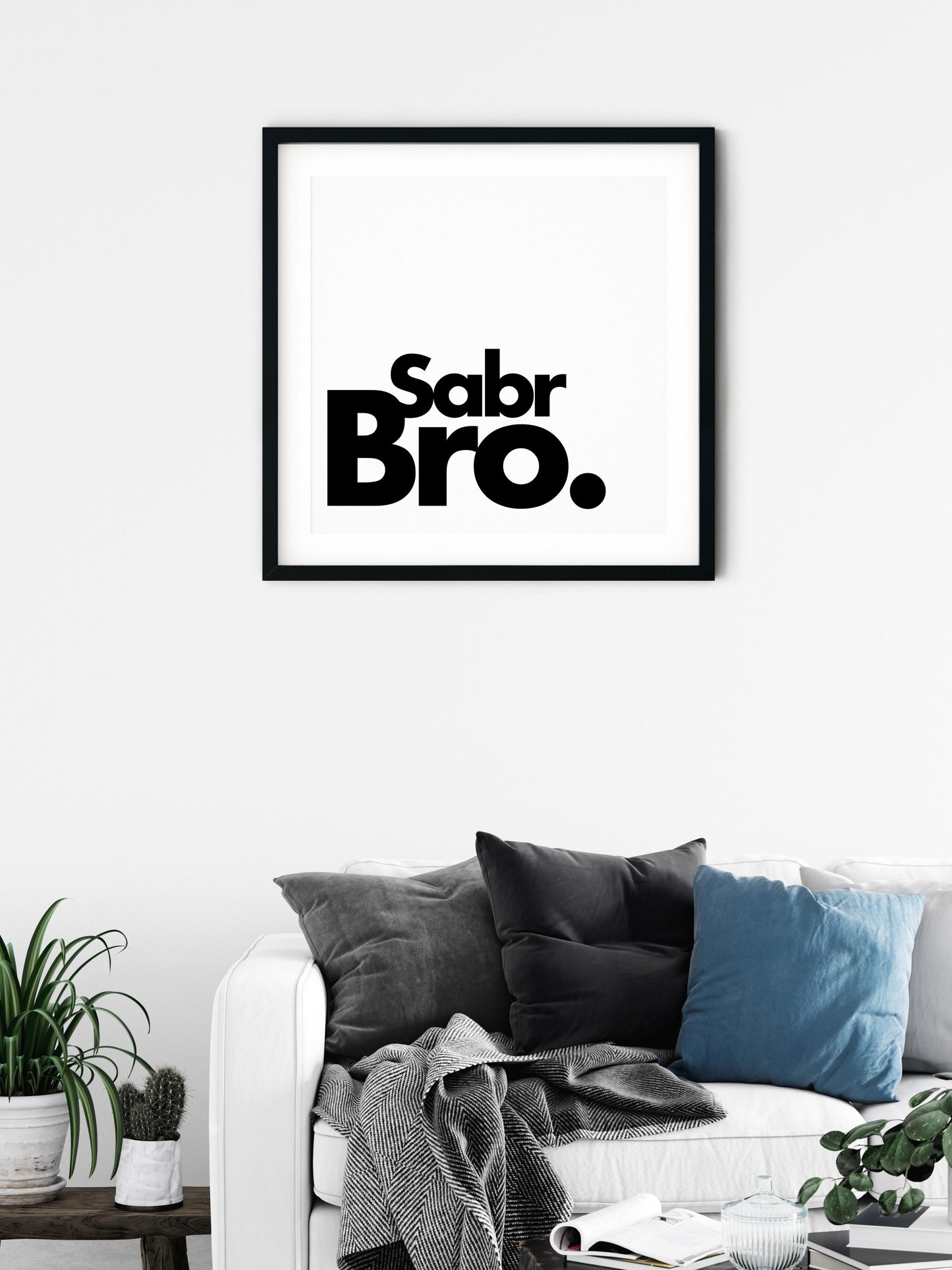 Sabr Bro | Art Print