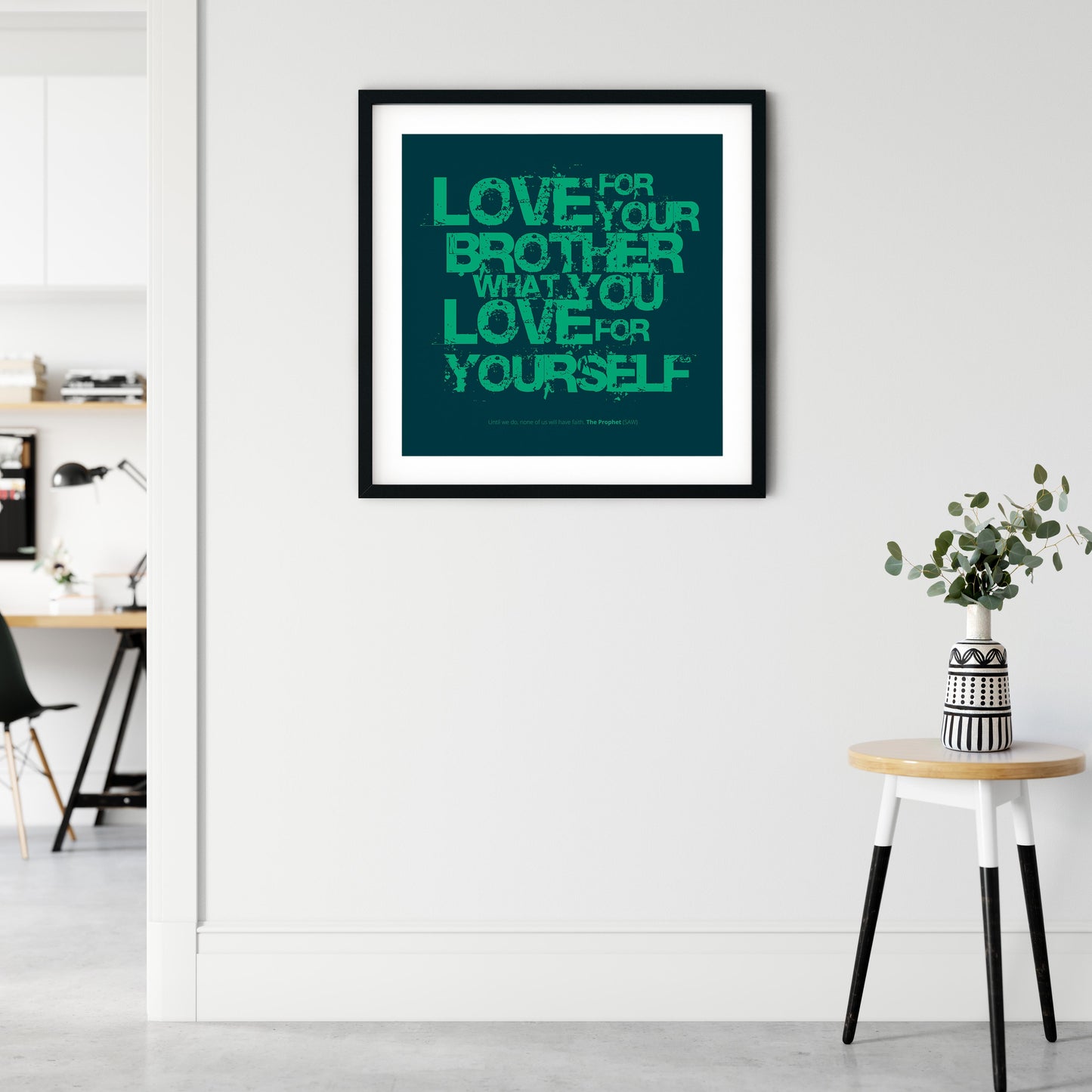 Love For Your Brother What You Love For Yourself | Art Print