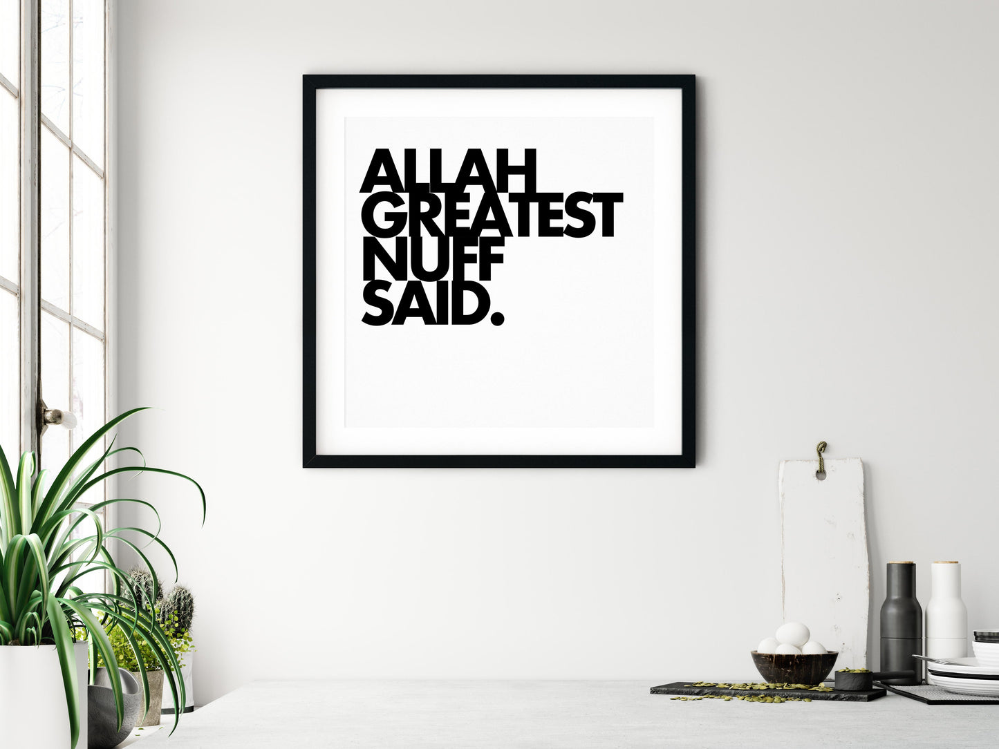 Allah Greatest Nuff Said | Art Print