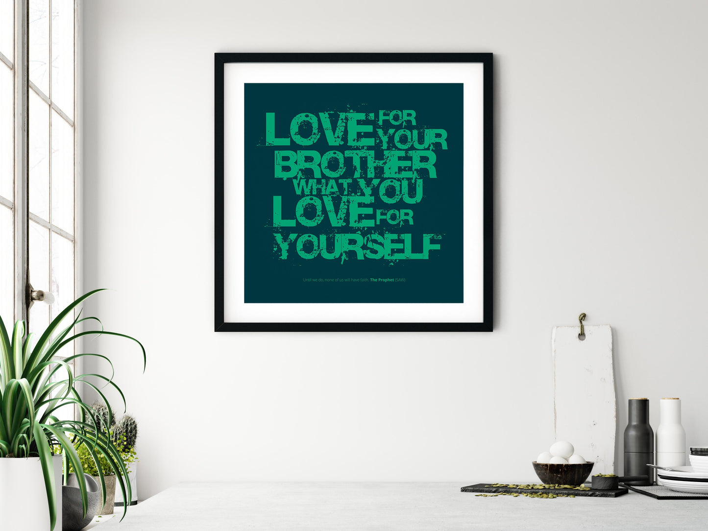 Love For Your Brother What You Love For Yourself | Art Print