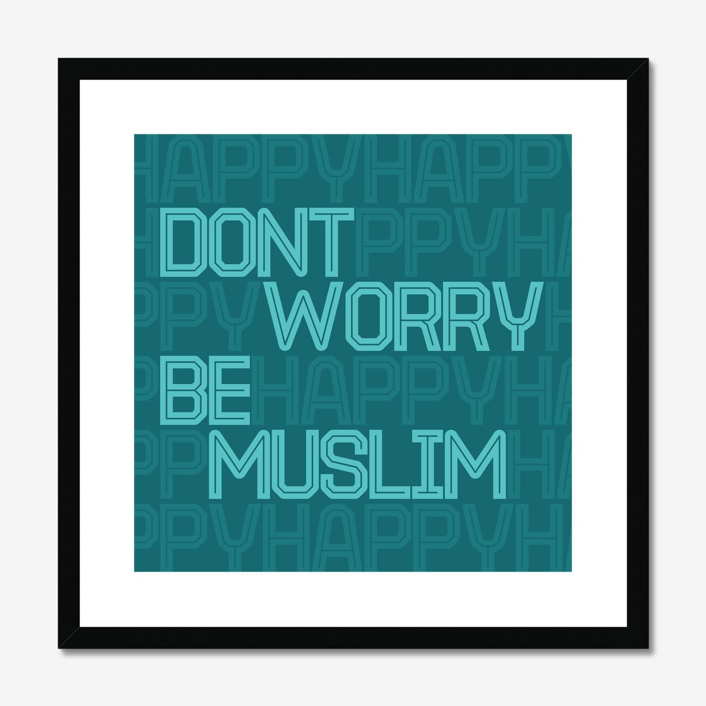 Don’t Worry Be Muslim | Art Print