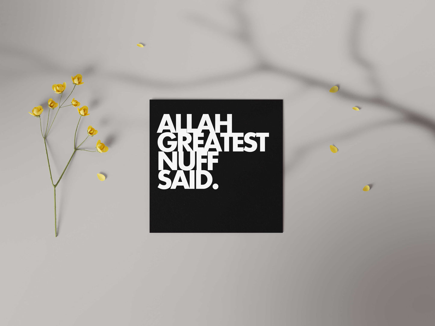 Allah Greatest Nuff Said | Contemporary Card