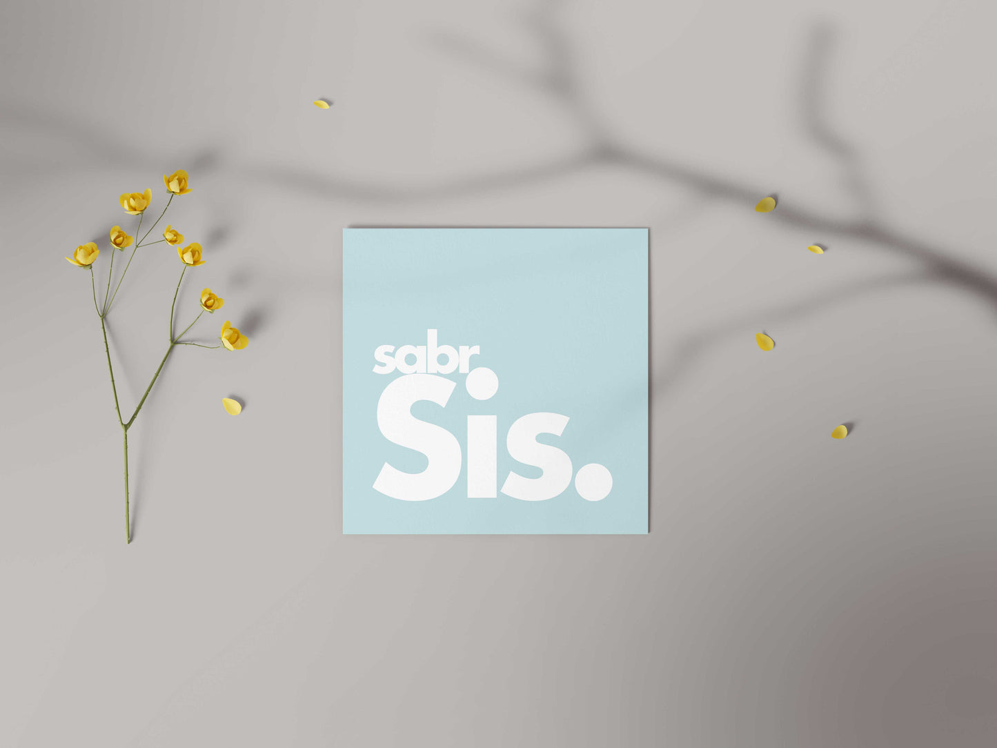 Sabr Sis | Contemporary Card