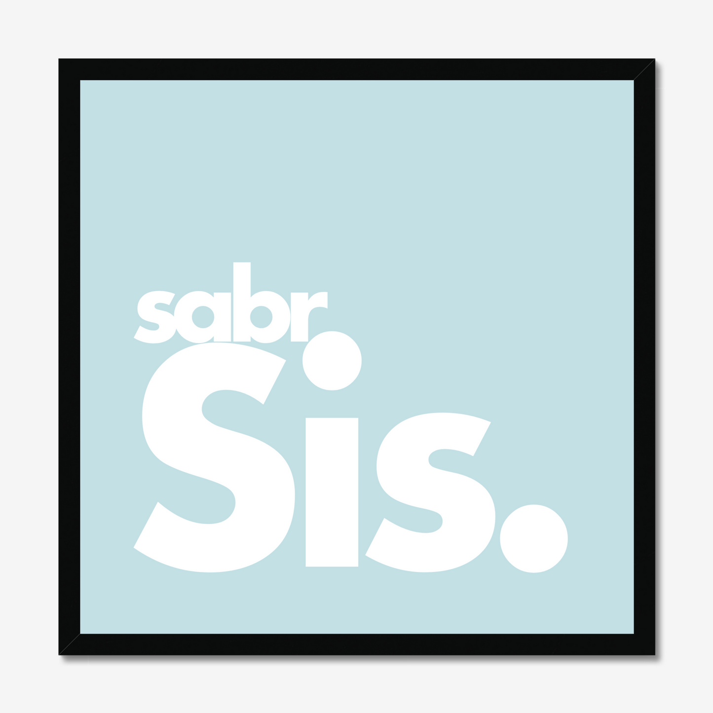 Sabr Sis | Art Print