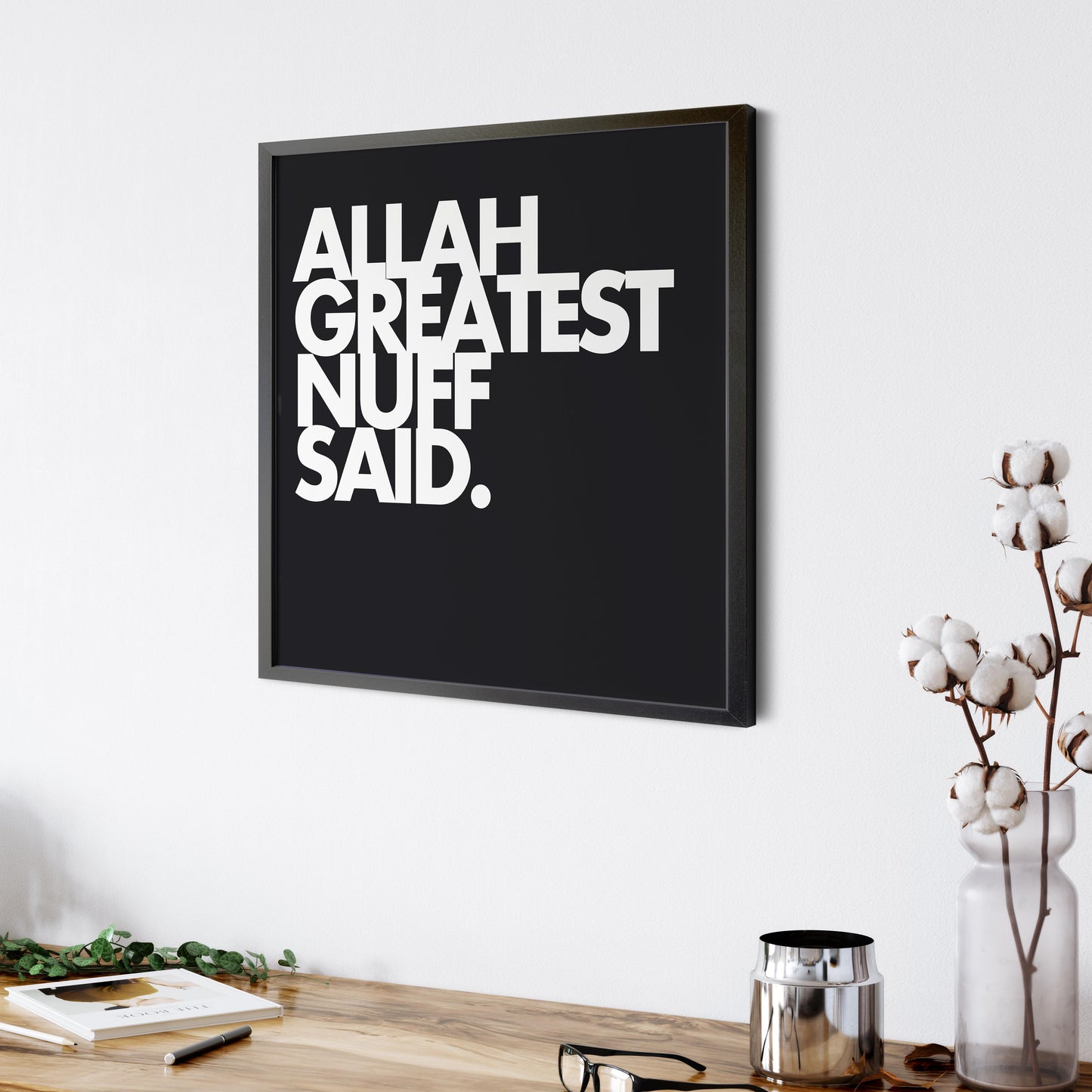 Allah Greatest Nuff Said | Art Print