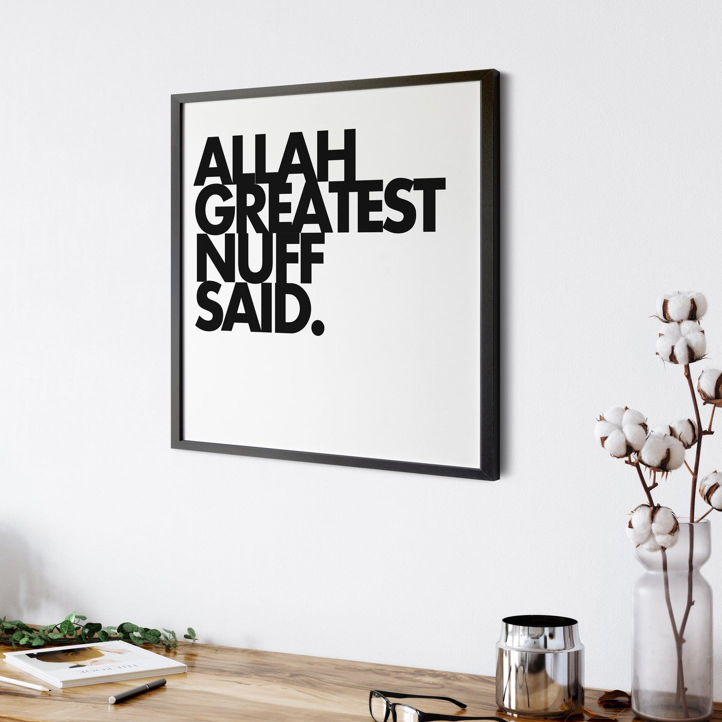 Allah Greatest Nuff Said | Art Print