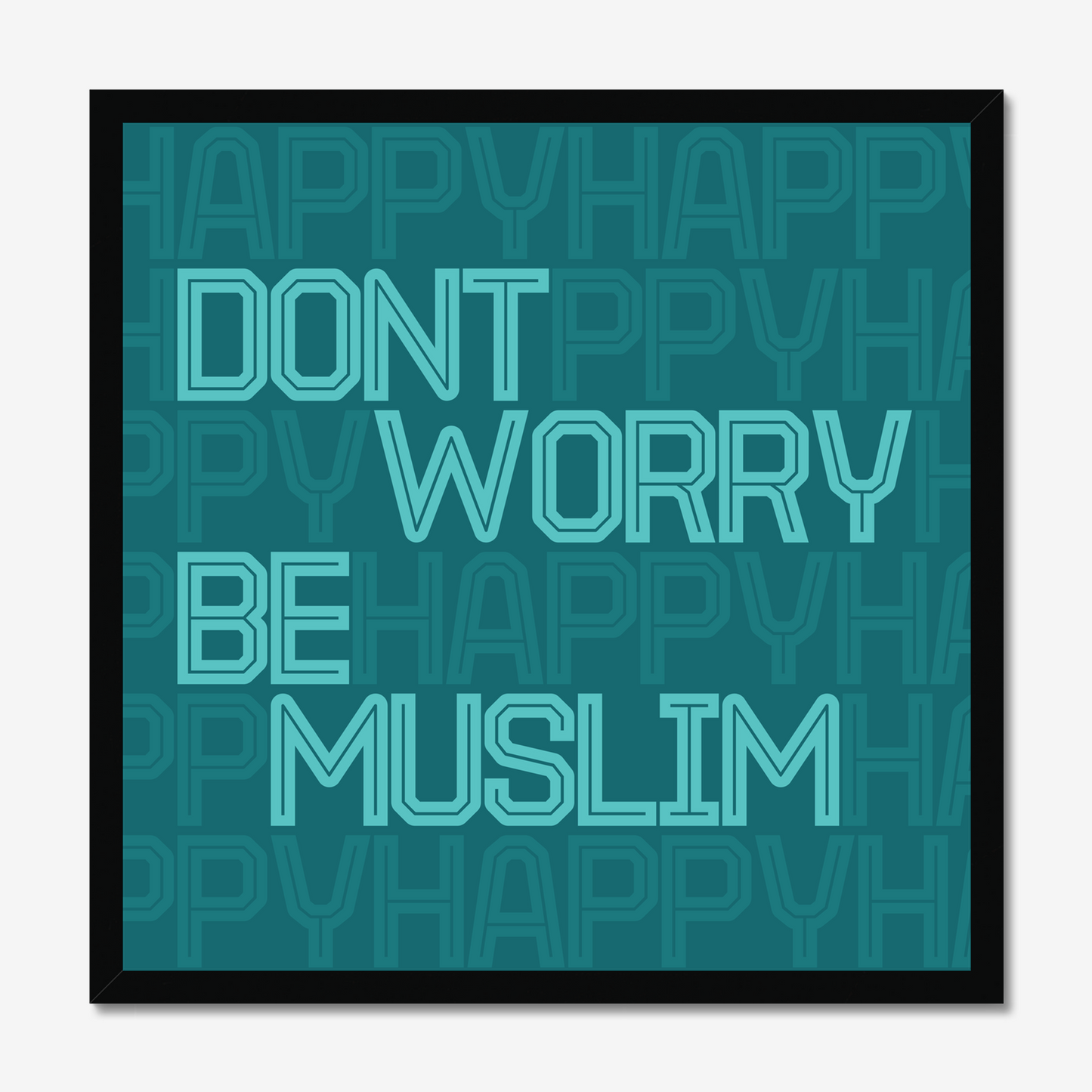 Don’t Worry Be Muslim | Art Print