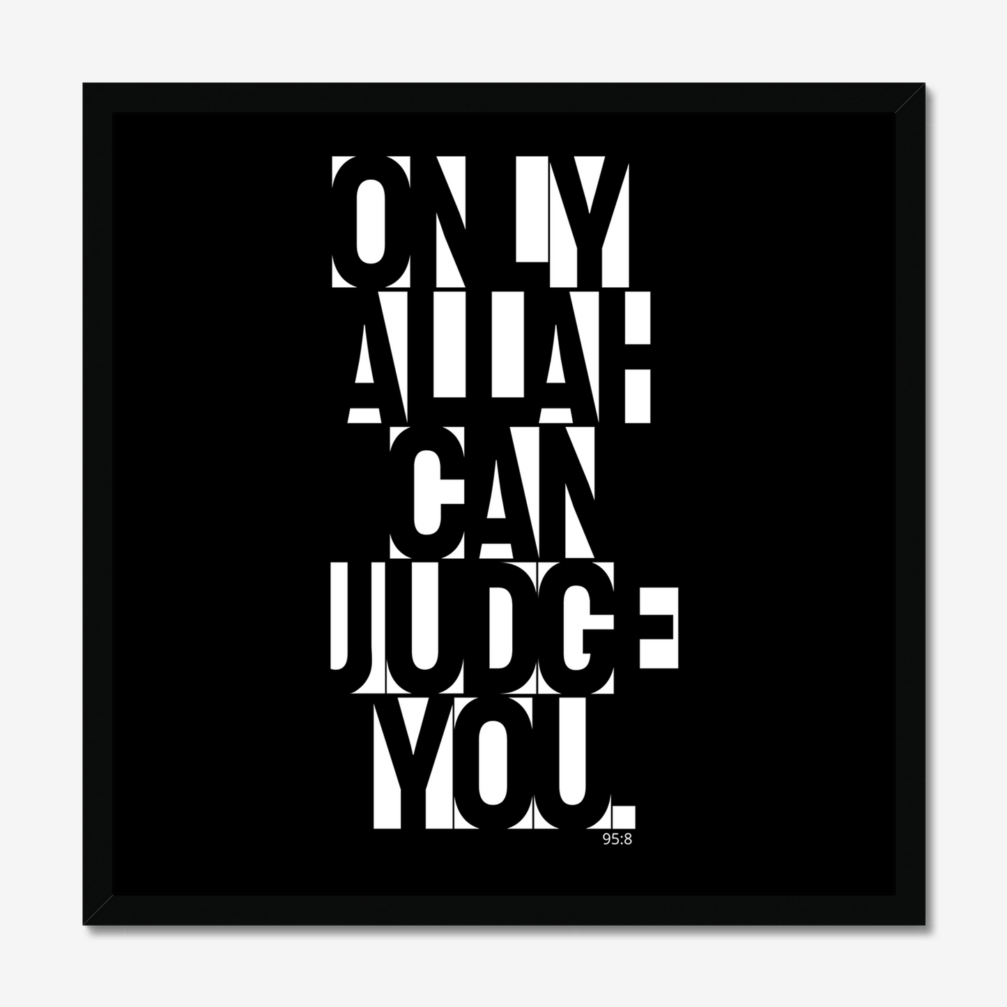 Only Allah Can Judge You | Art Print