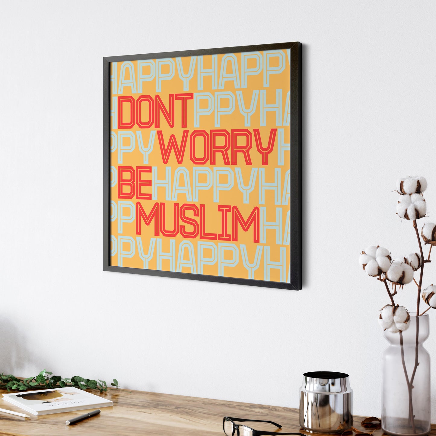 Don’t Worry Be Muslim | Art Print