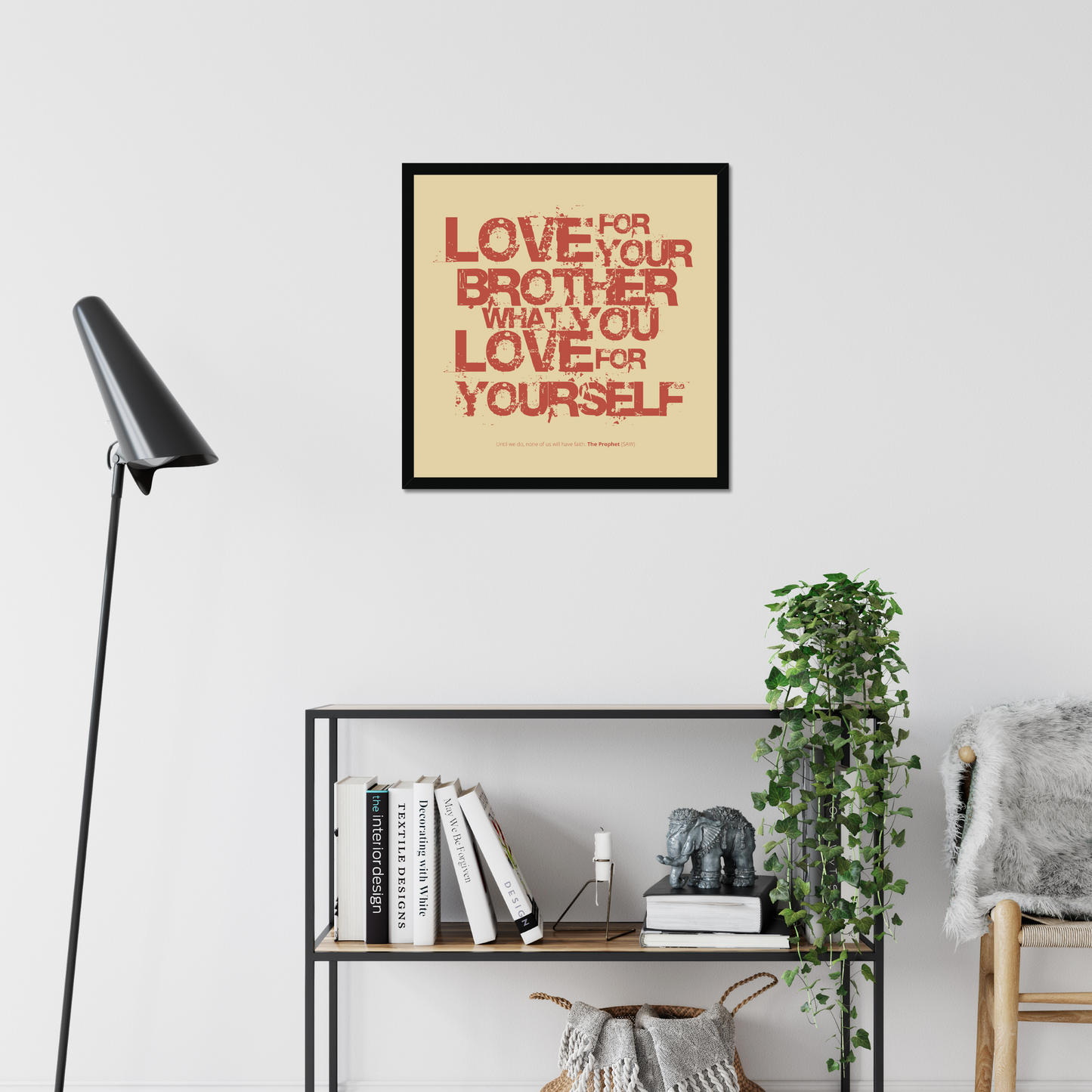 Love For Your Brother What You Love For Yourself | Art Print