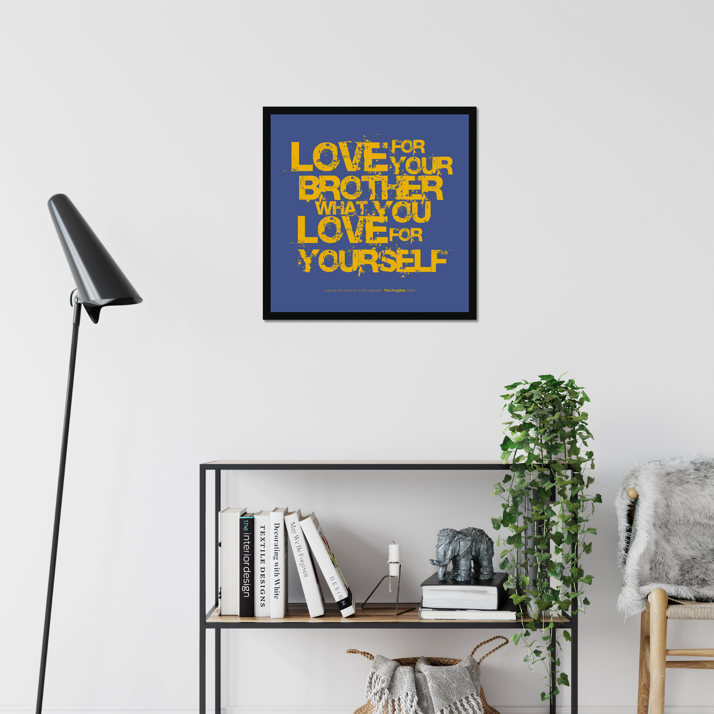 Love For Your Brother What You Love For Yourself | Art Print