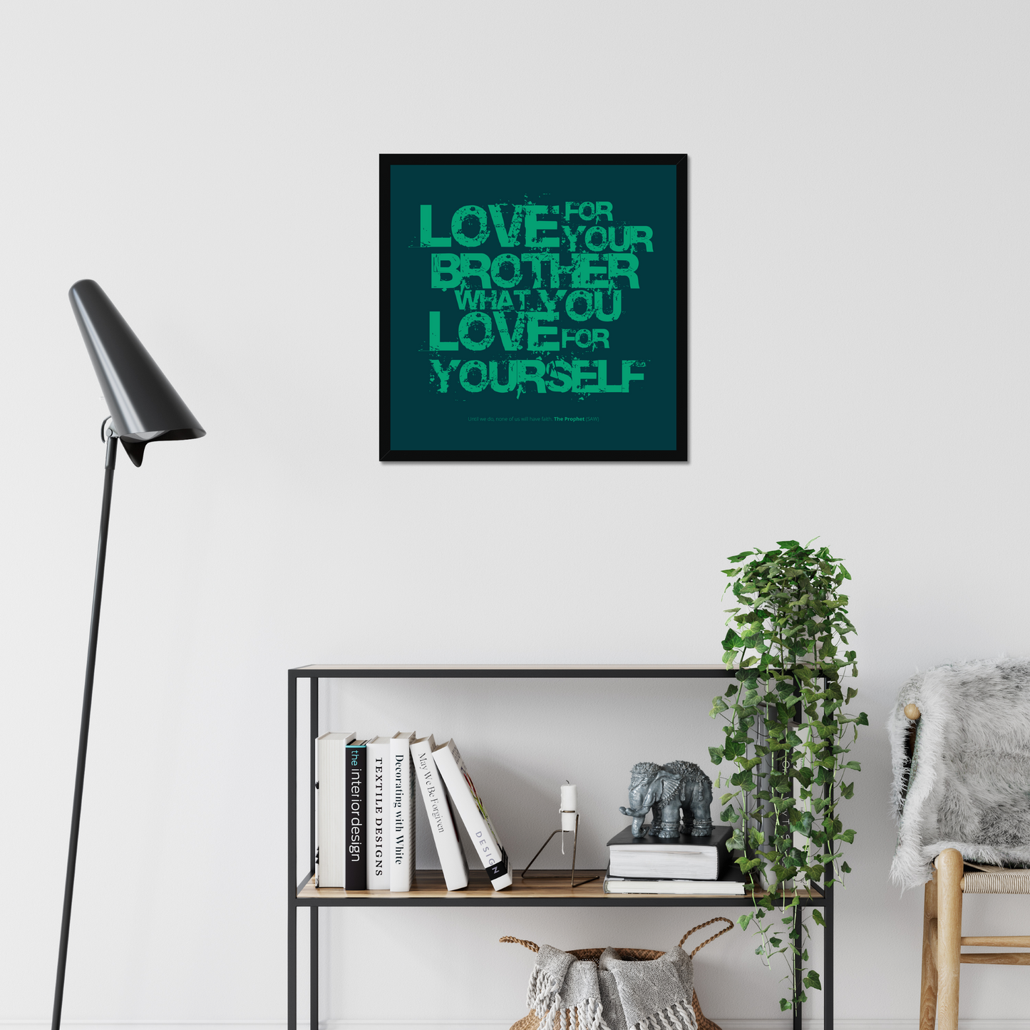 Love For Your Brother What You Love For Yourself | Art Print