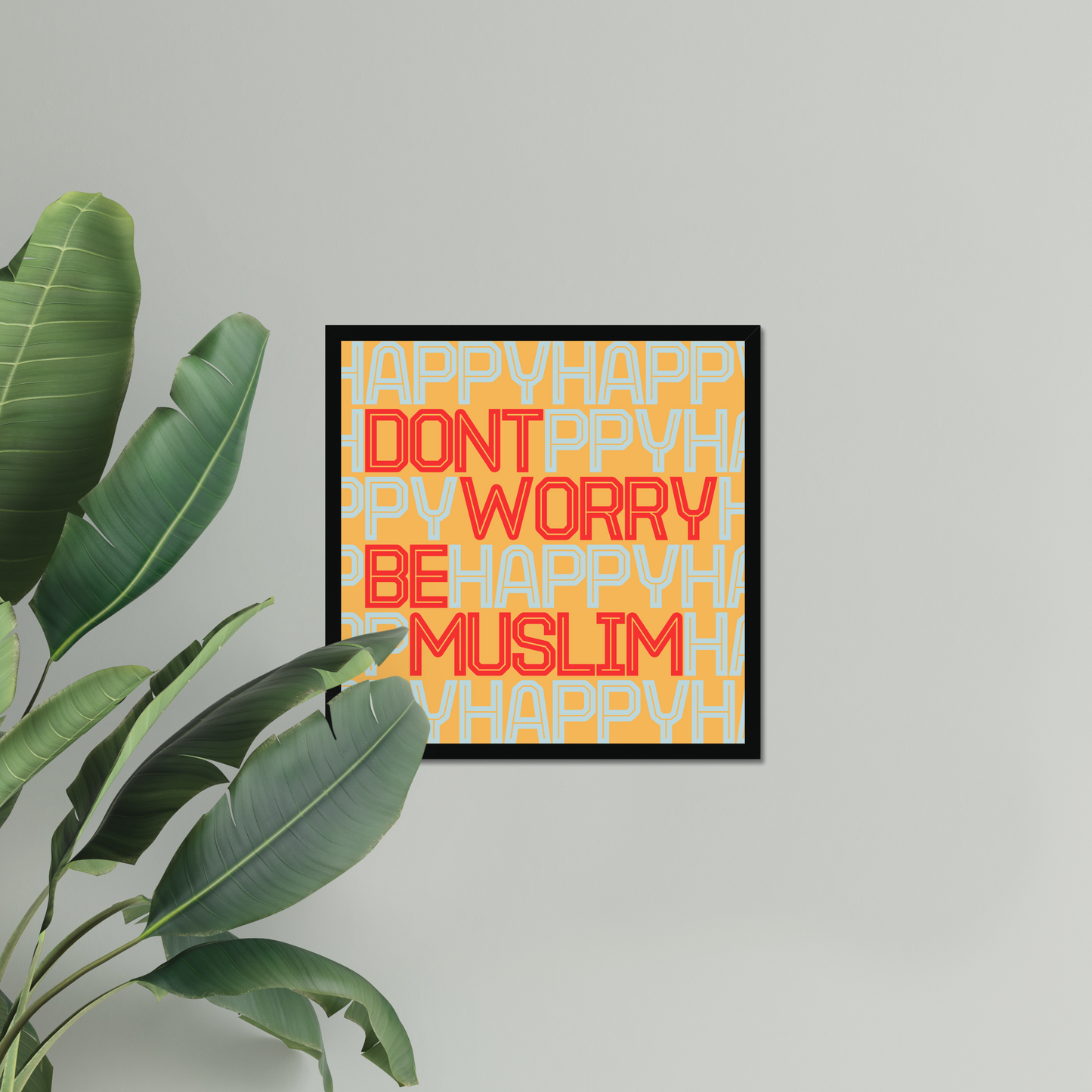 Don’t Worry Be Muslim | Art Print