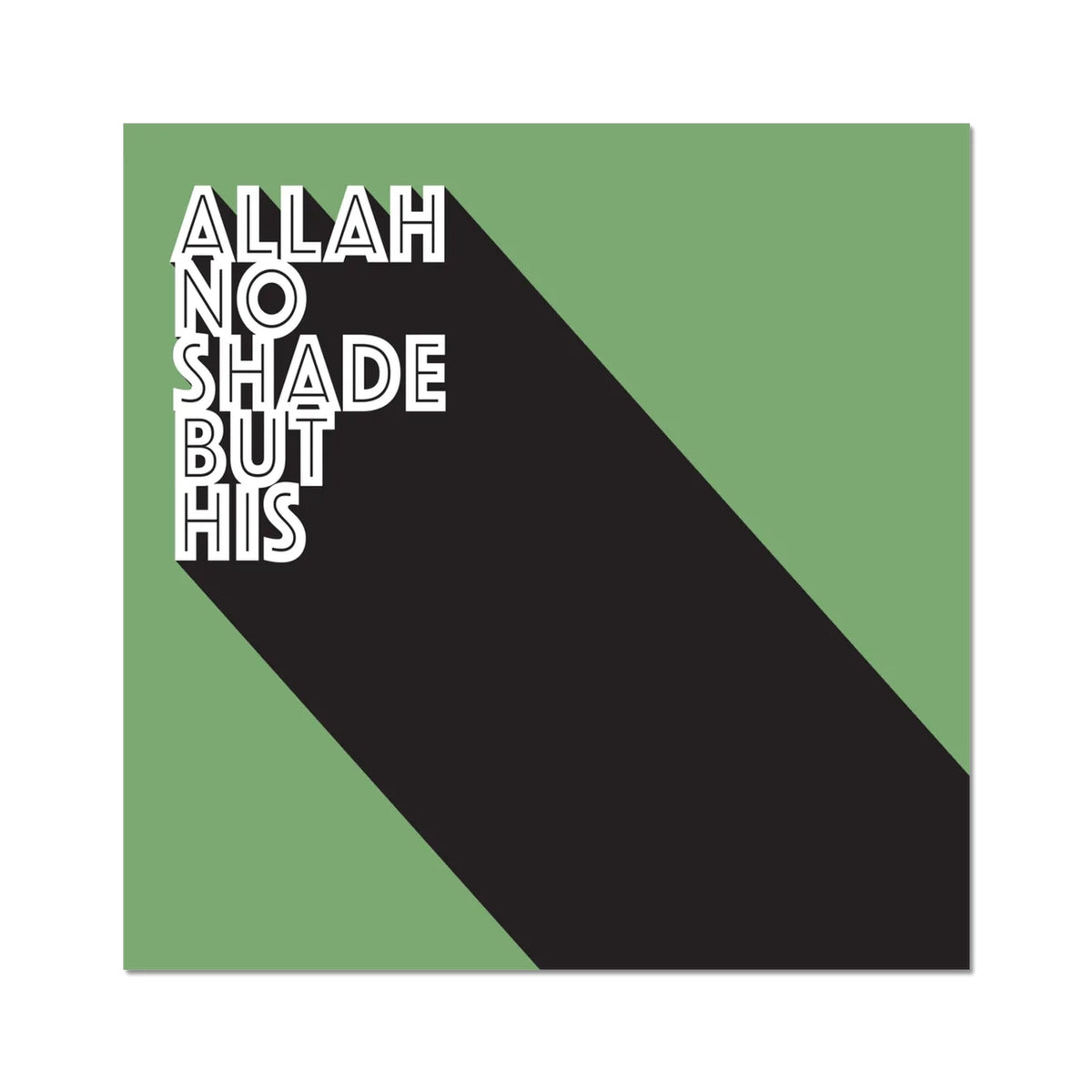 Allah No Shade But His | Art Print